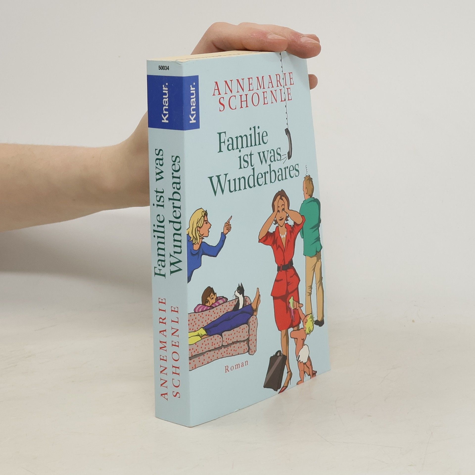 Annemarie Schoenle Familie ist was Wunderbares