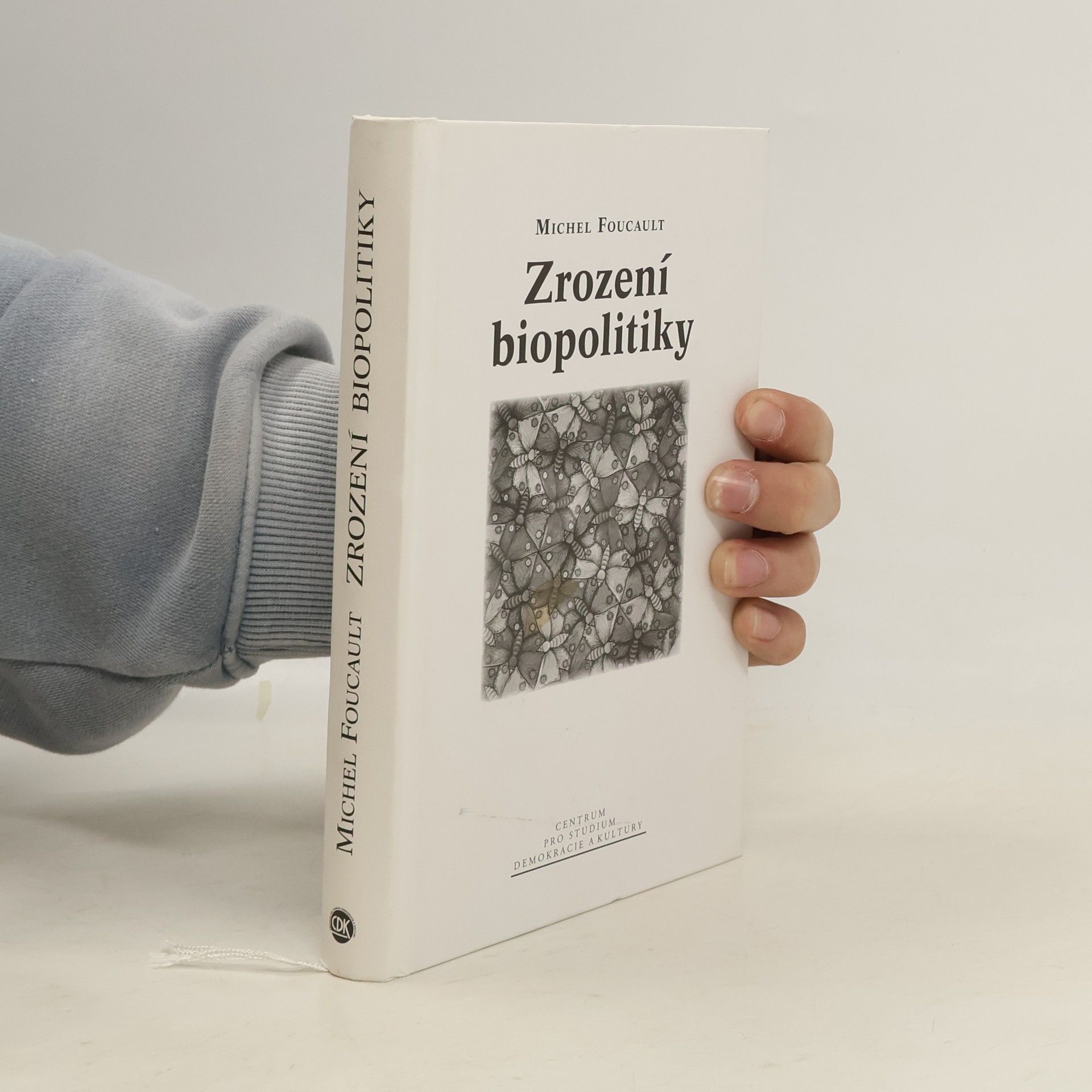 Michel Foucault Zrození biopolitiky : kurz na Collège de France (1978-1979)