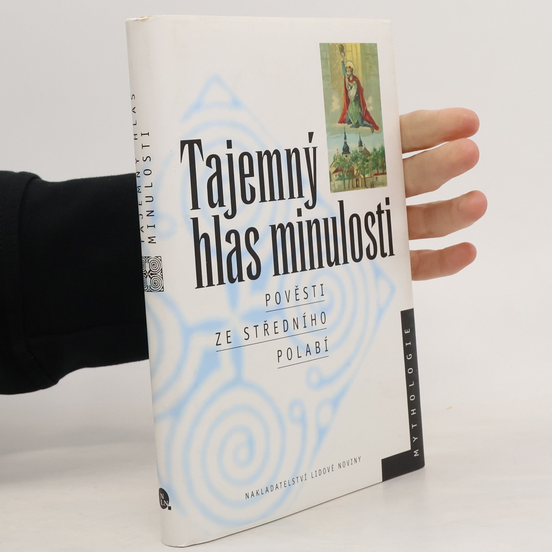 Jiří Musil Tajemný hlas minulosti. Pověsti ze středního Polabí