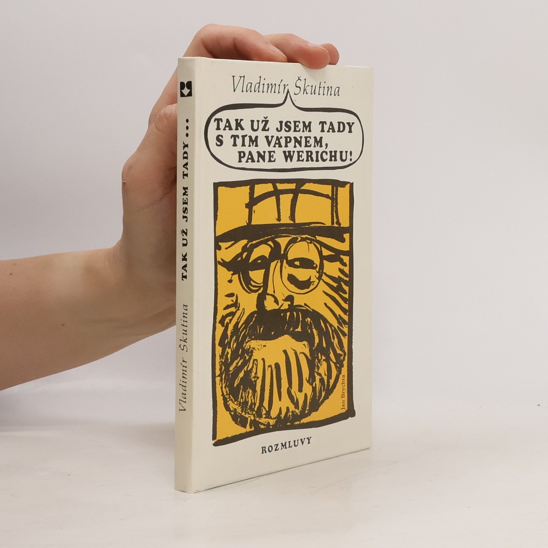 Vladimír Škutina Tak už jsem tady s tím vápnem, pane Werichu!