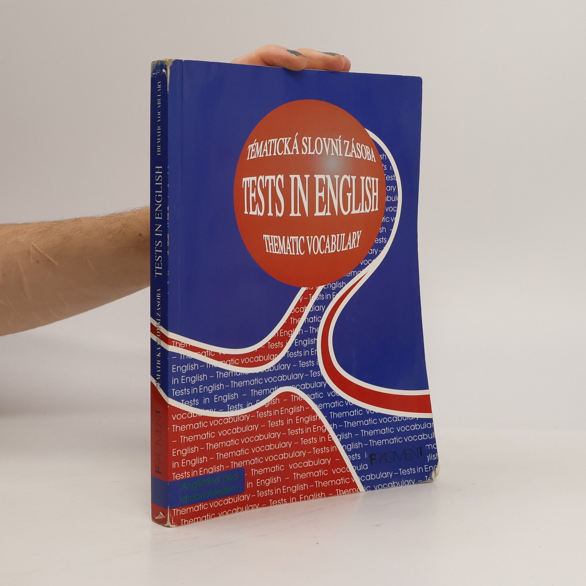 Tests in English. Thematic Vocabulary. Intermediate and Advanced Level. Tématická slovní zásoba