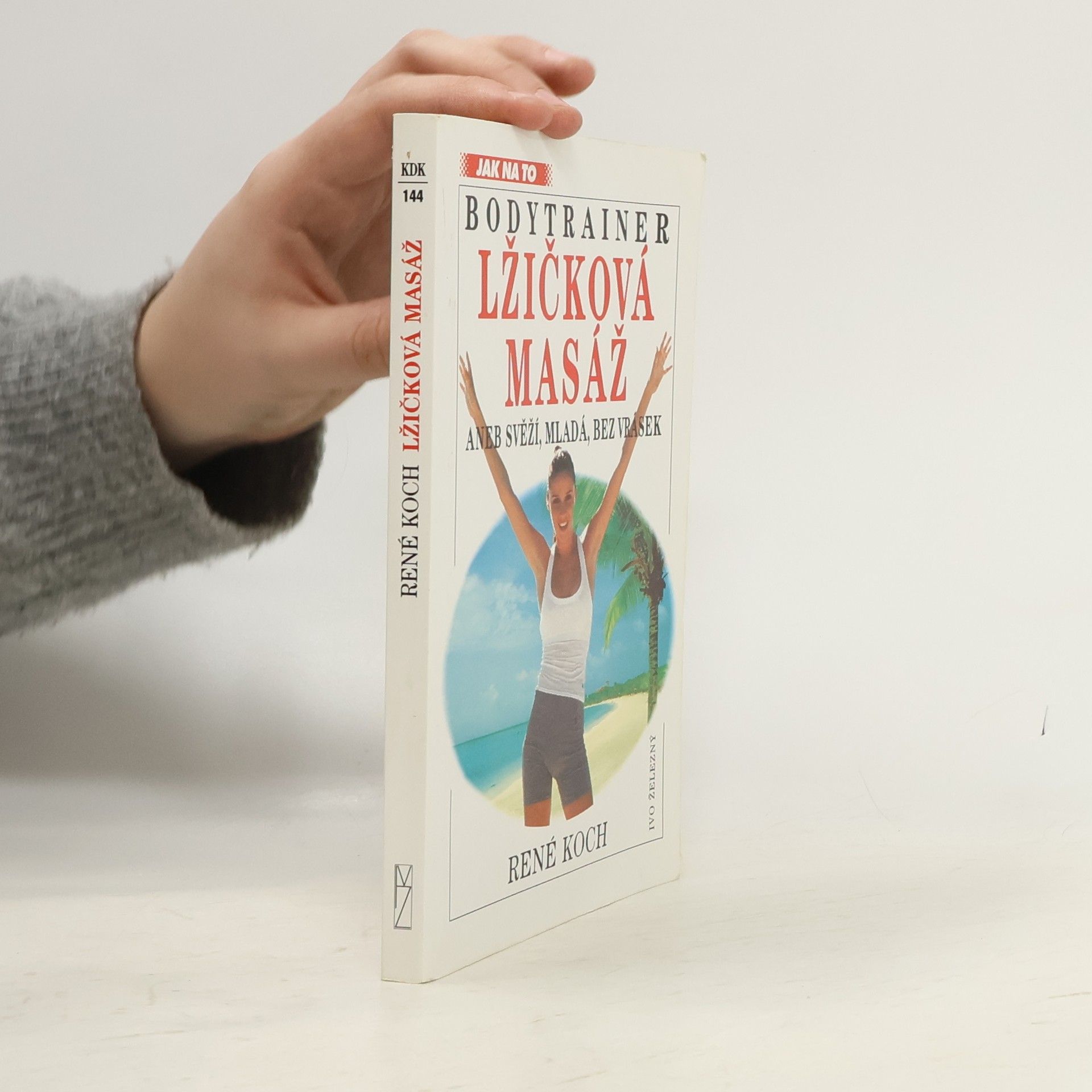 René Koch Bodytrainer - Lžičková masáž, aneb, Svěží, mladá, bez vrásek