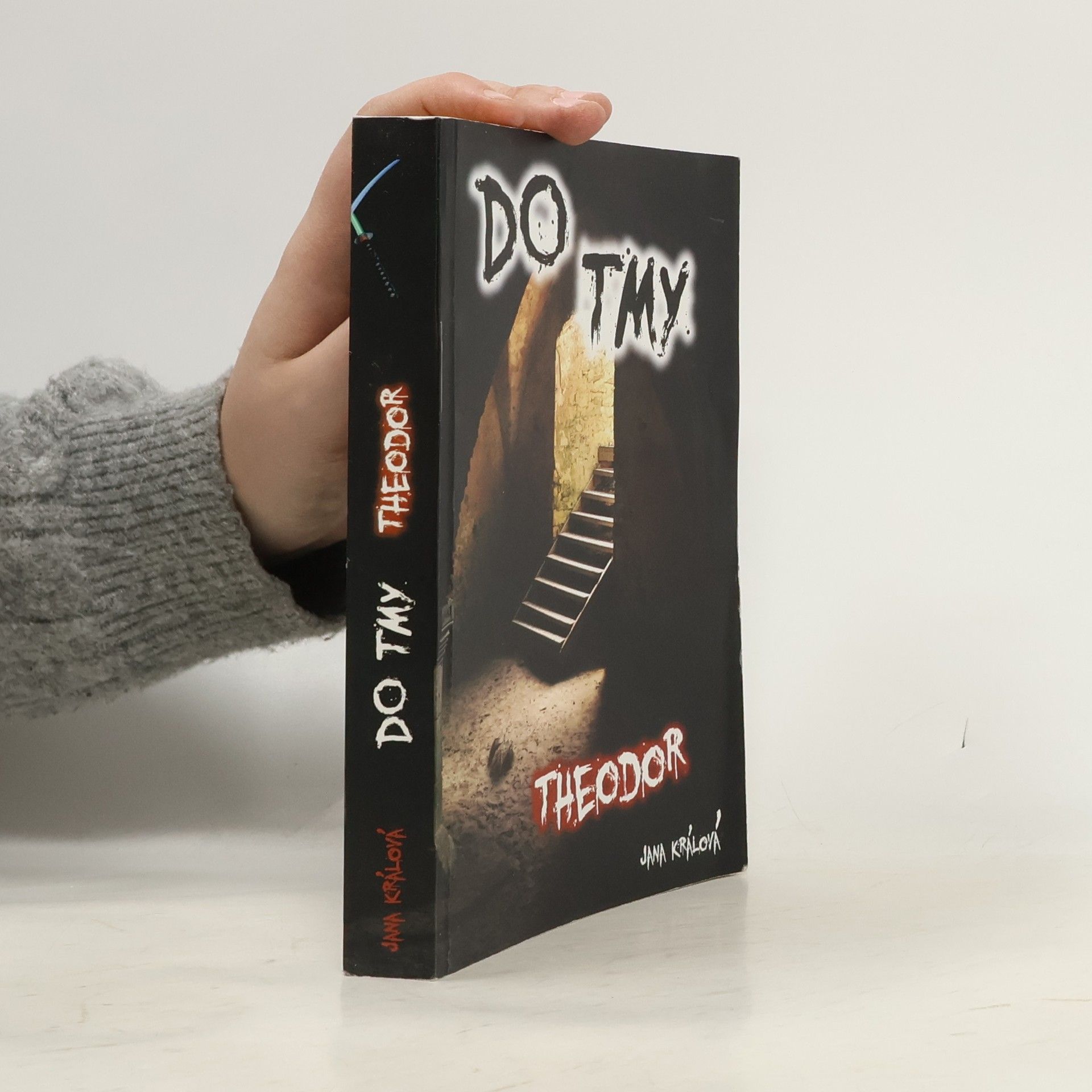 Jana Králová Do tmy Theodor