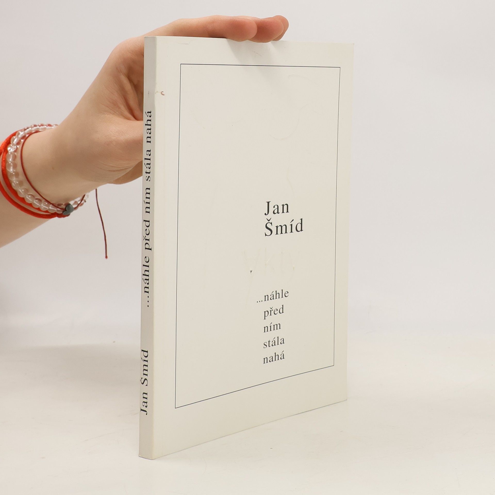 Jan Šmíd ...náhle před ním stála nahá