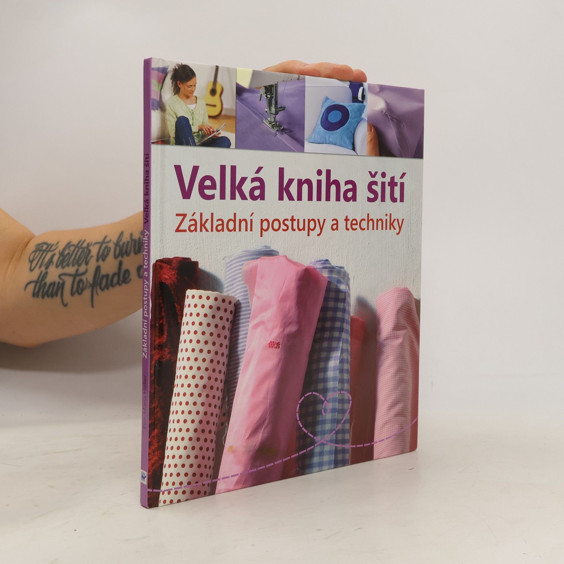 Eva Maria Heller Velká kniha šití : základní postupy a techniky