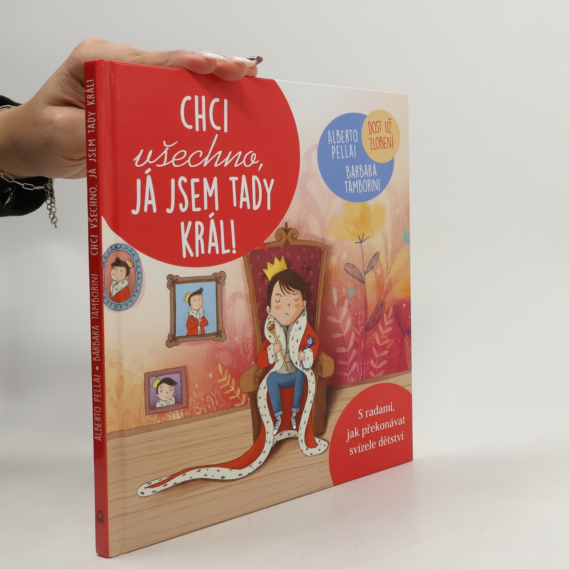 Alberto Pellai Chci všechno, já jsem tady král!