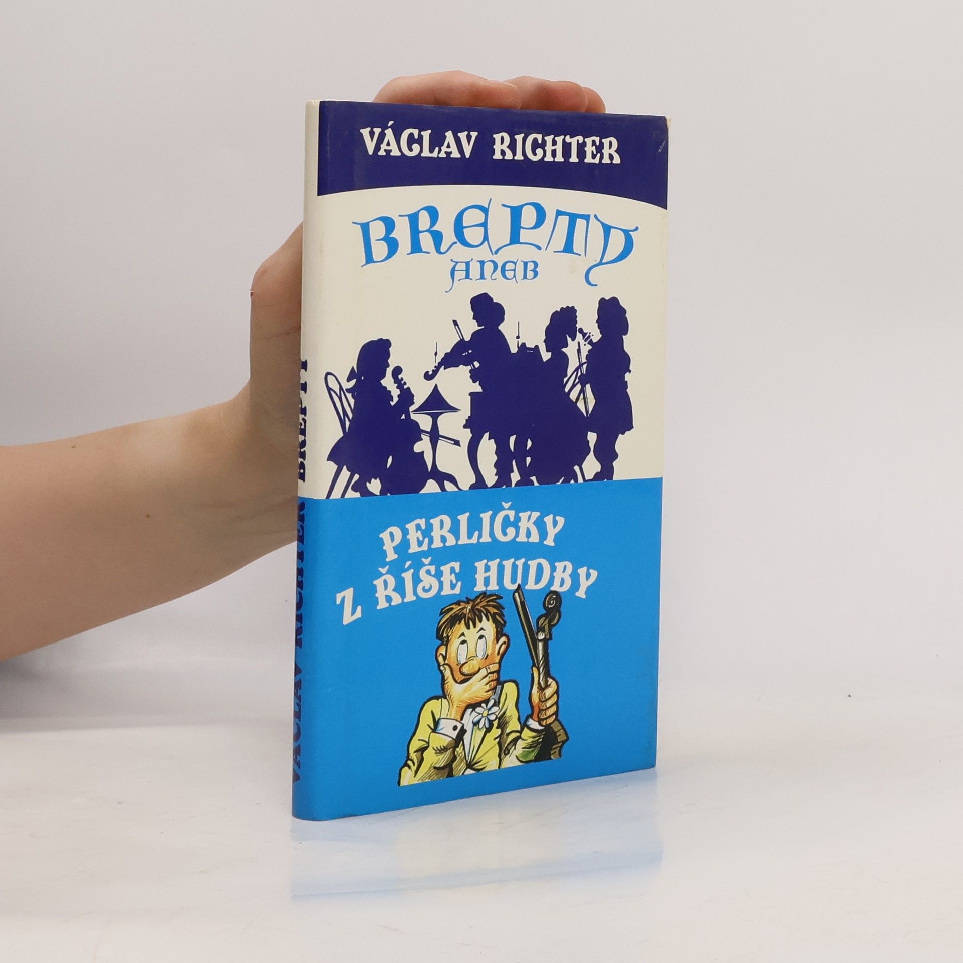 Václav Richter Brepty aneb Perličky z říše hudby