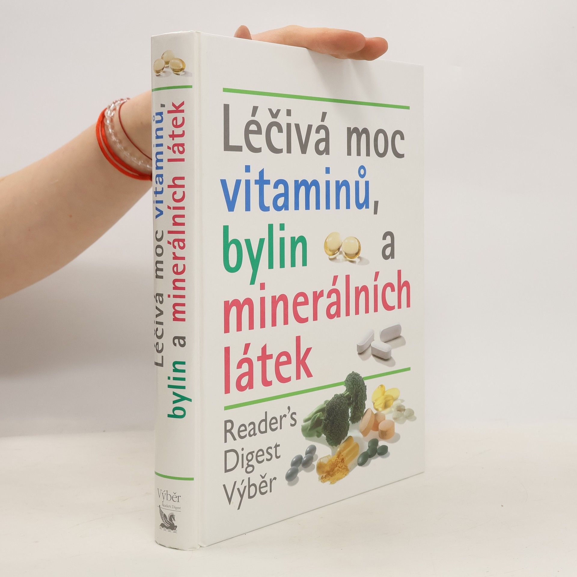 Kolektiv autorů Léčivá moc vitaminů, bylin a minerálních látek