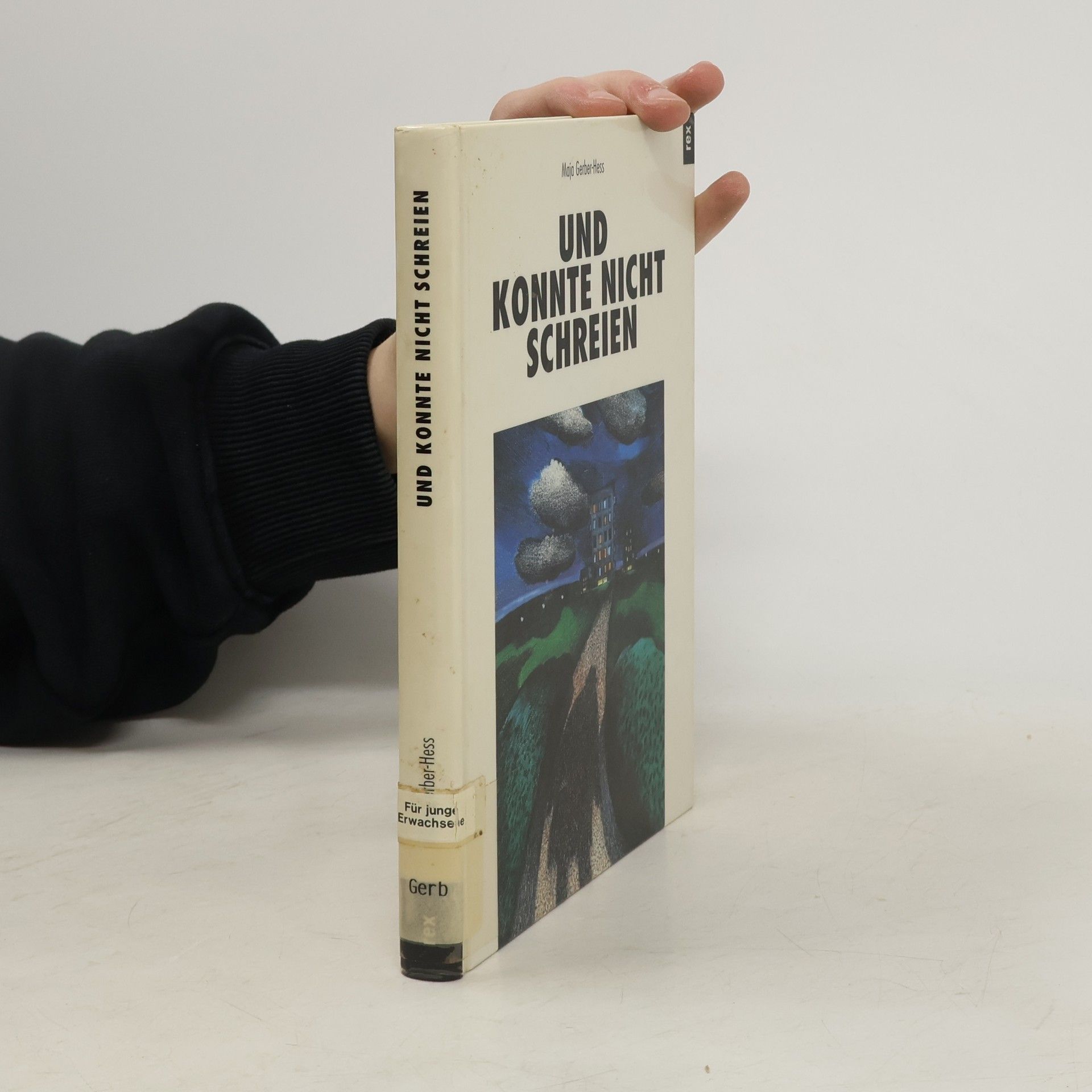 Maja Gerber-Hess Und konnte nicht schreien