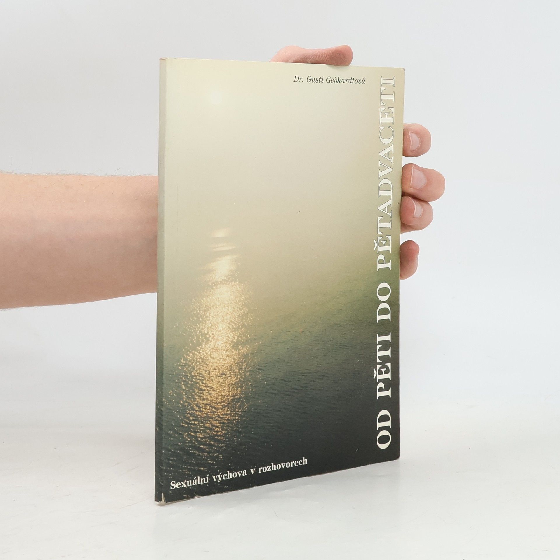 Gusti Gebhardt Od pěti do pětadvaceti