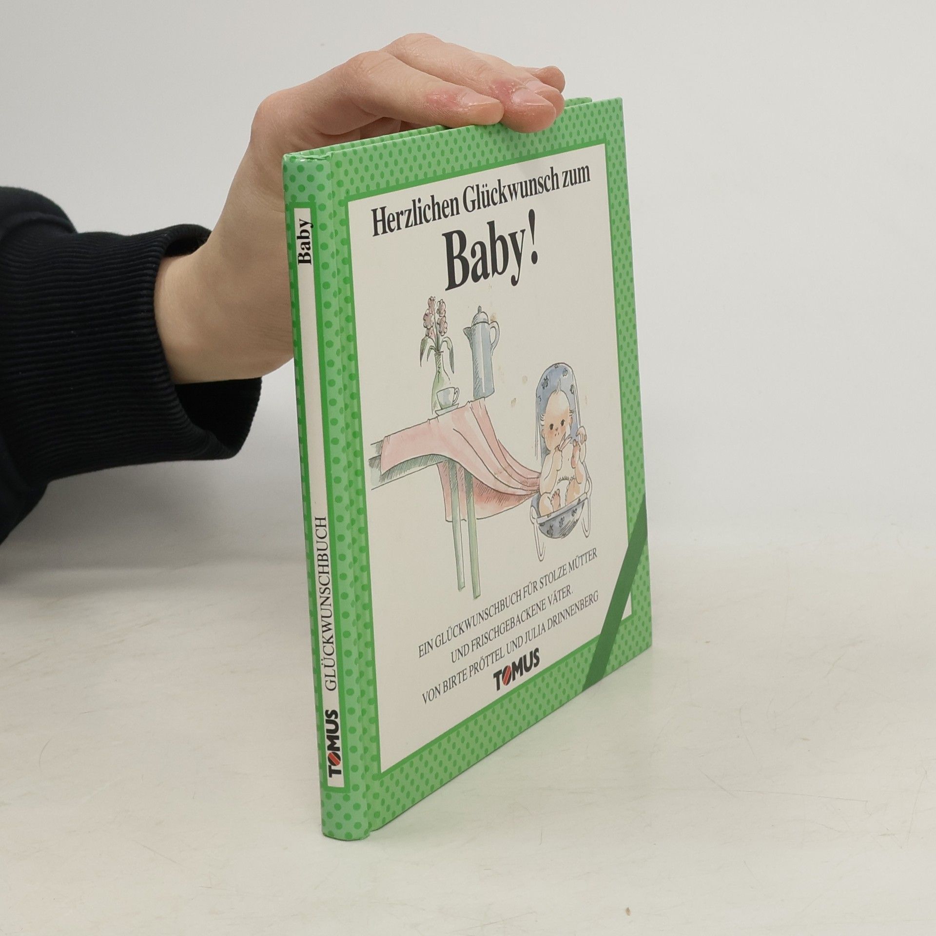Julia Drinnenberg Tomus Glückwunschbücher: Herzlichen Glückwunsch zum Baby!