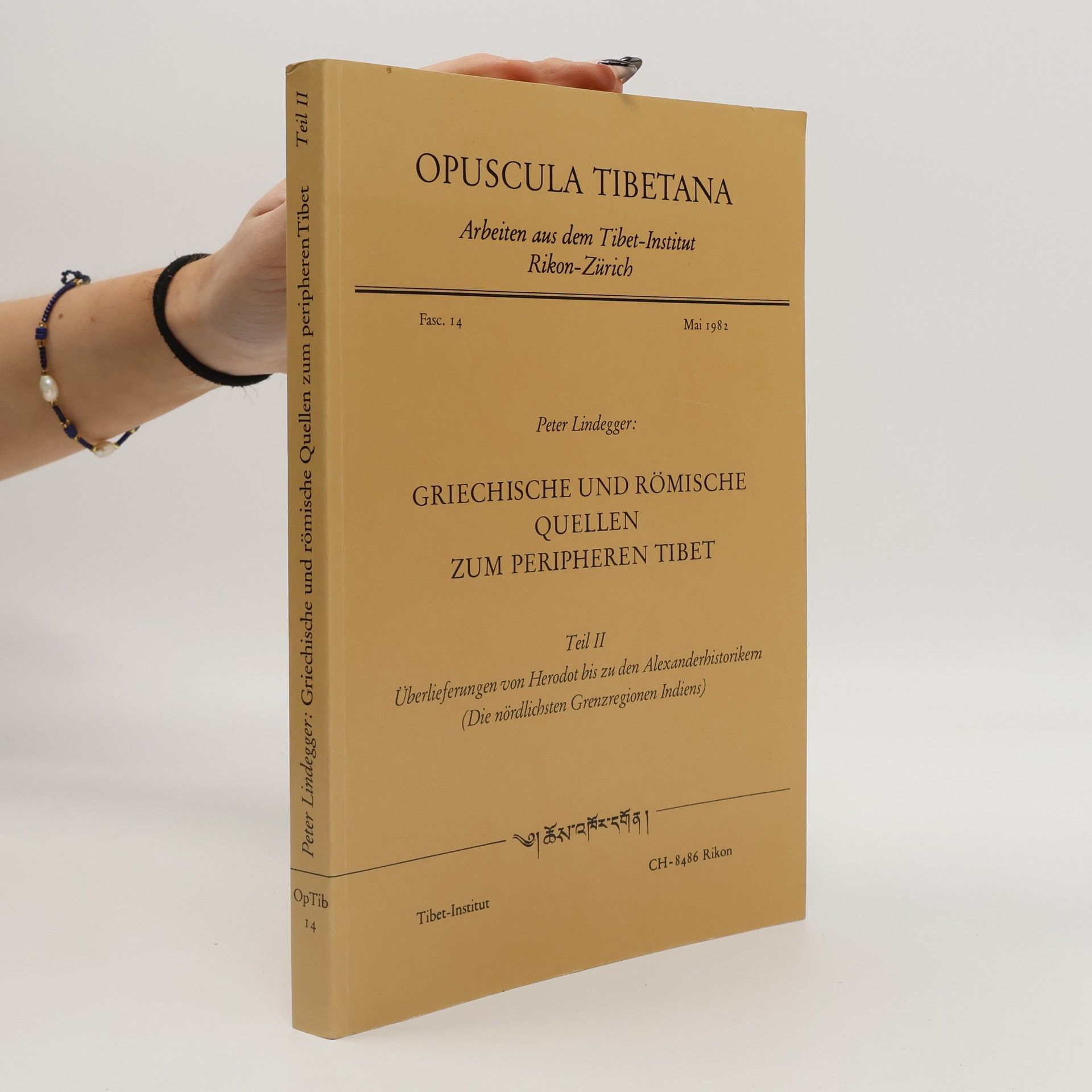 Opuscula Tibetana - 2: Griechische und römische Quellen zum peripheren Tibet