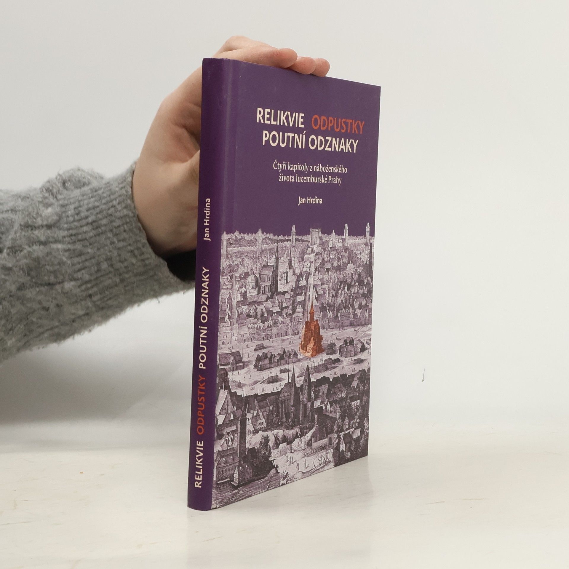 Jan Hrdina Relikvie, odpustky, poutní odznaky