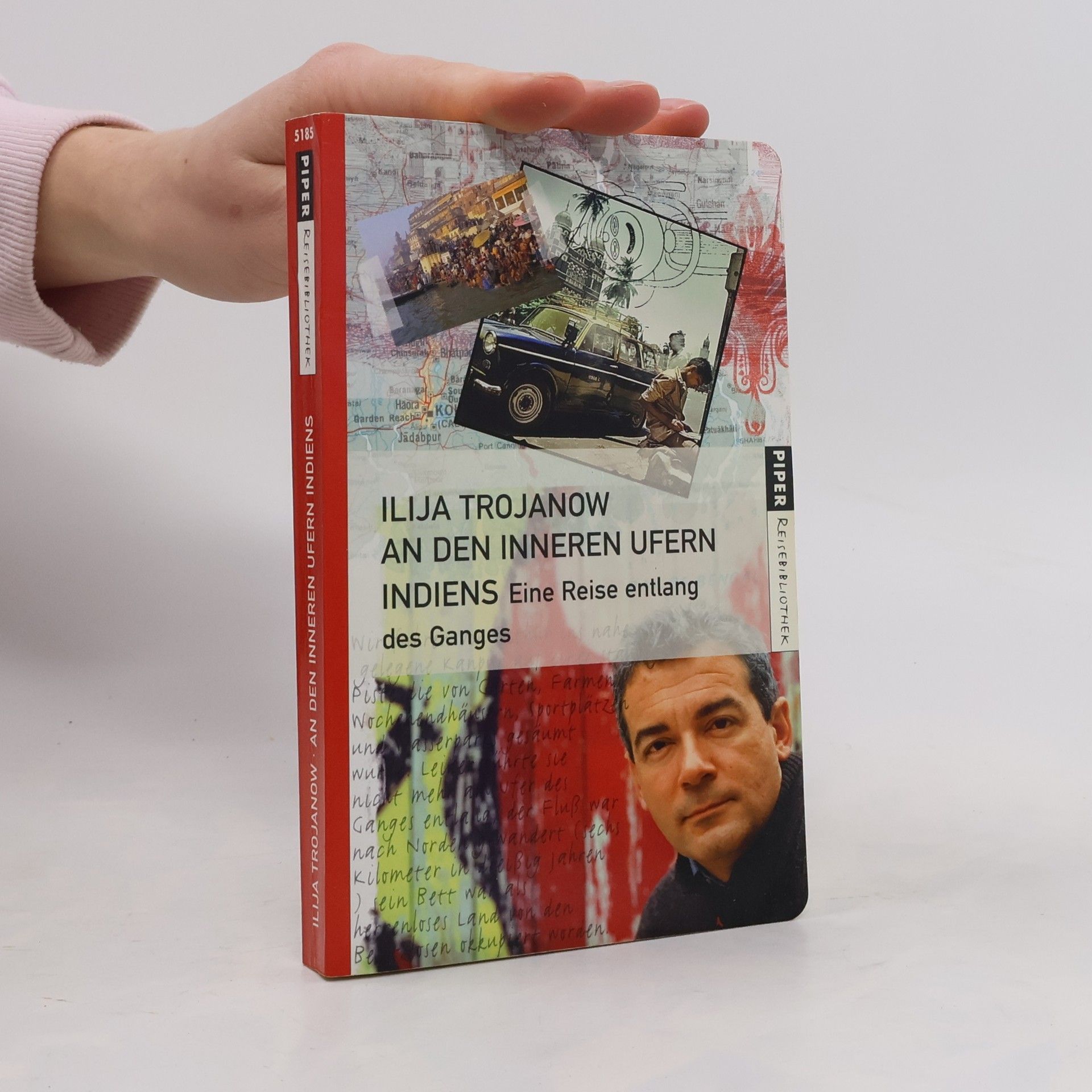 Ilija Trojanow An den inneren Ufern Indiens