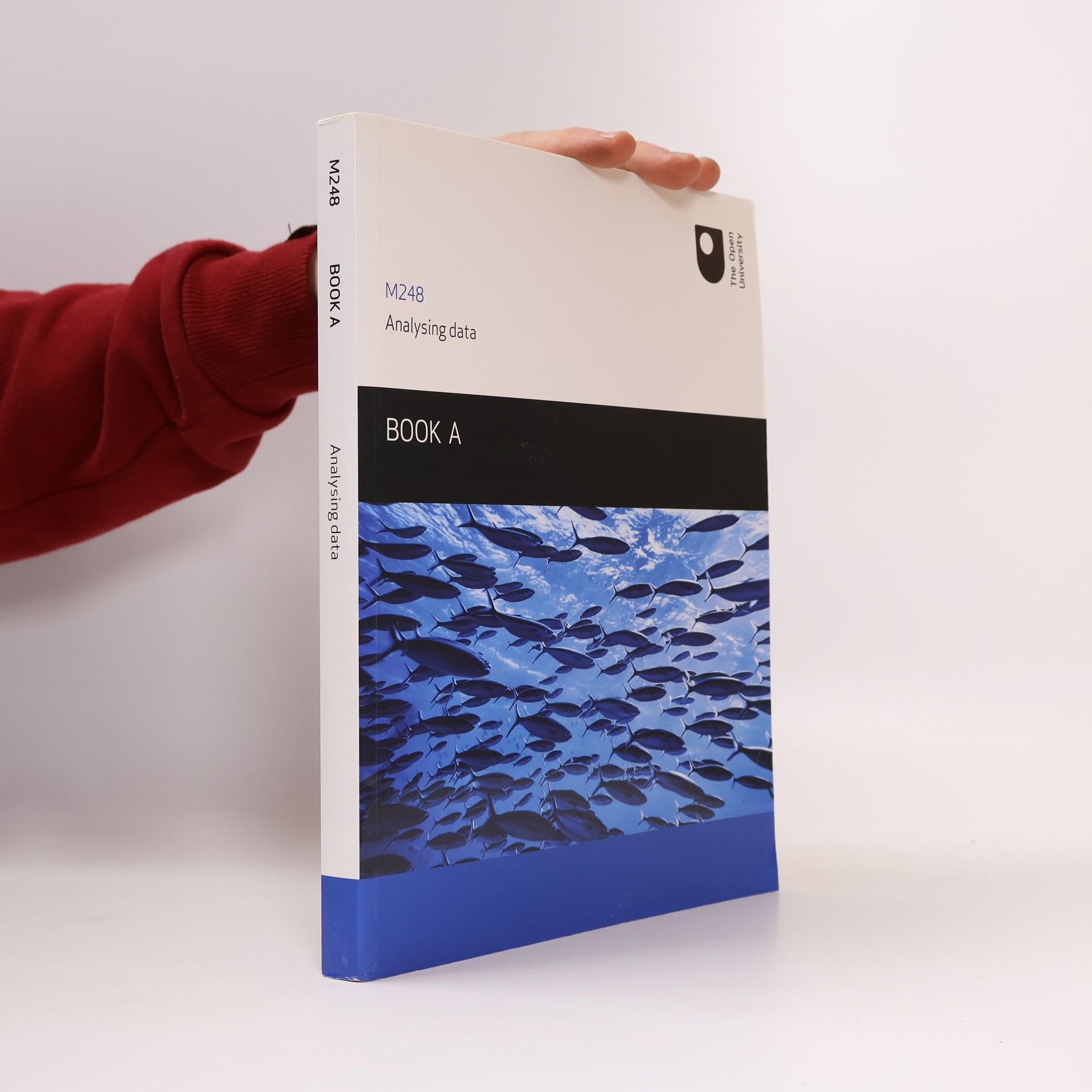 The Open University Business School M248 Analysing Data Book A