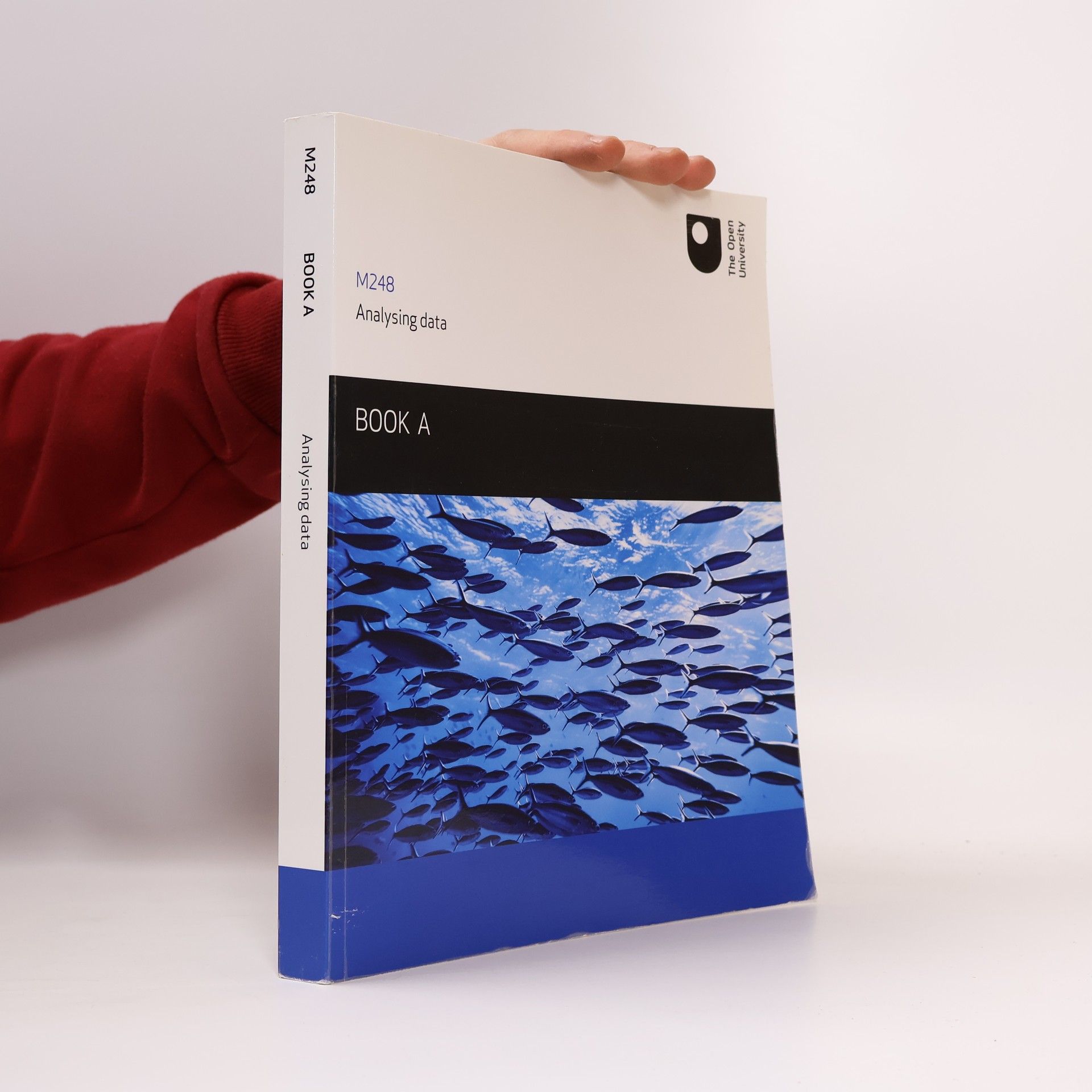 The Open University Business School M248 Analysing Data Book A