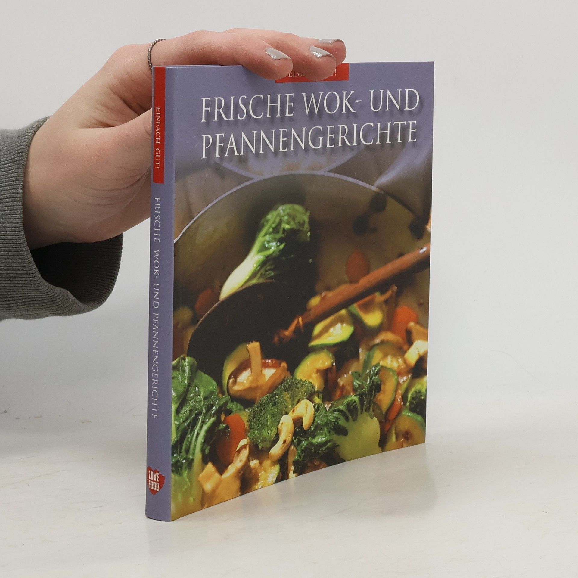 Autorenkollektiv Frische Wok- und Pfannengerichte
