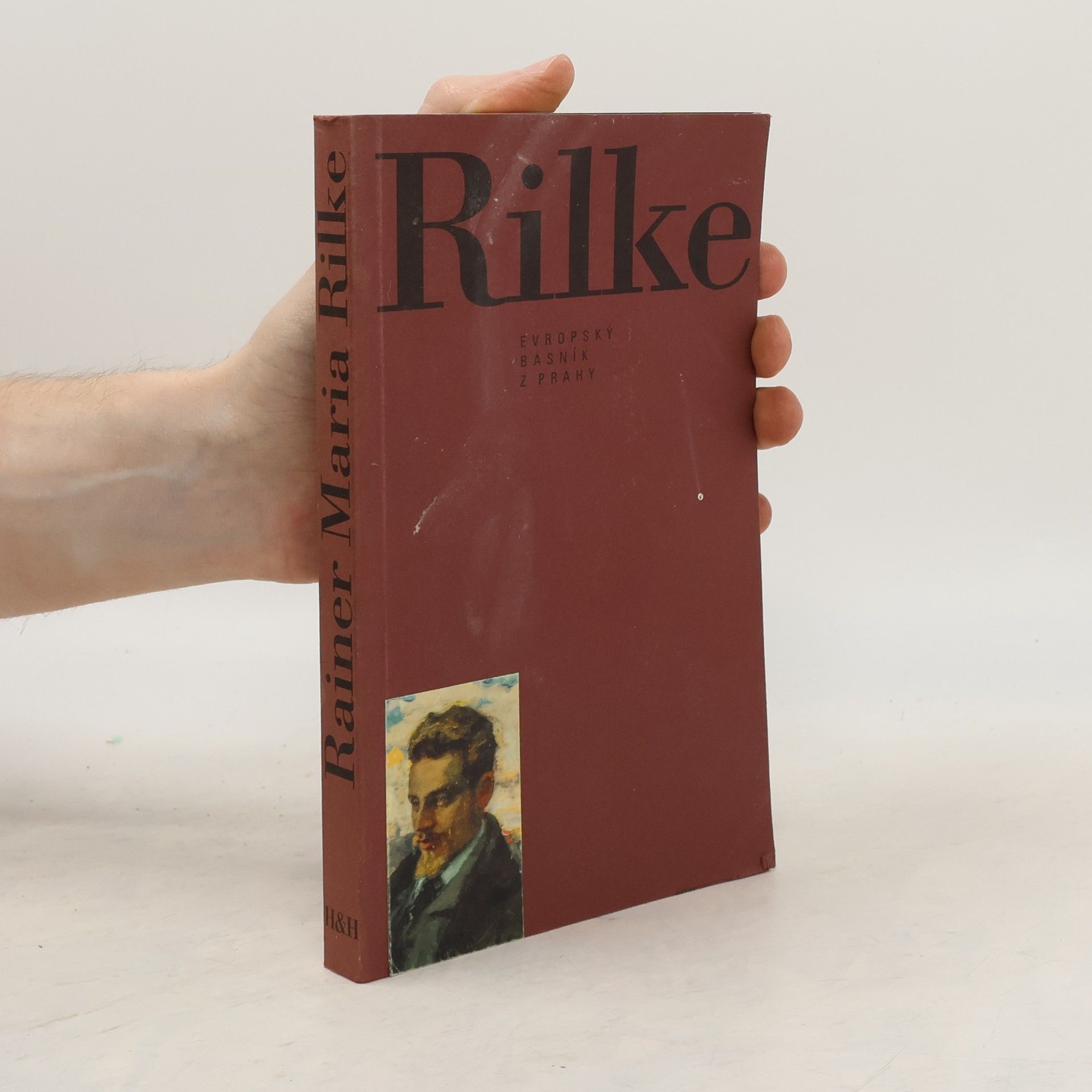Alena Bláhová Rainer Maria Rilke. Evropský básník z Prahy