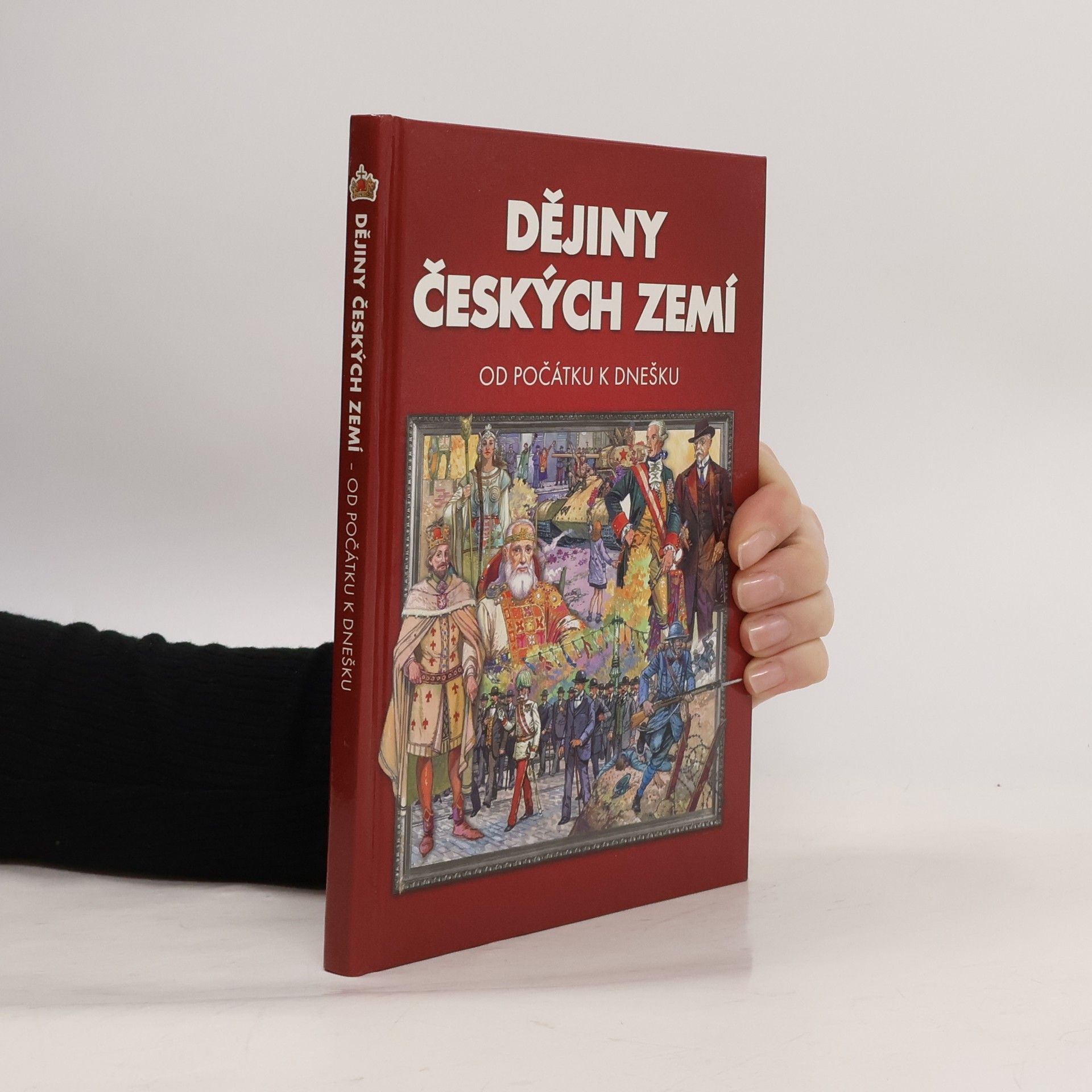 Kolektív autorov Dějiny českých zemí. Od počátku k dnešku