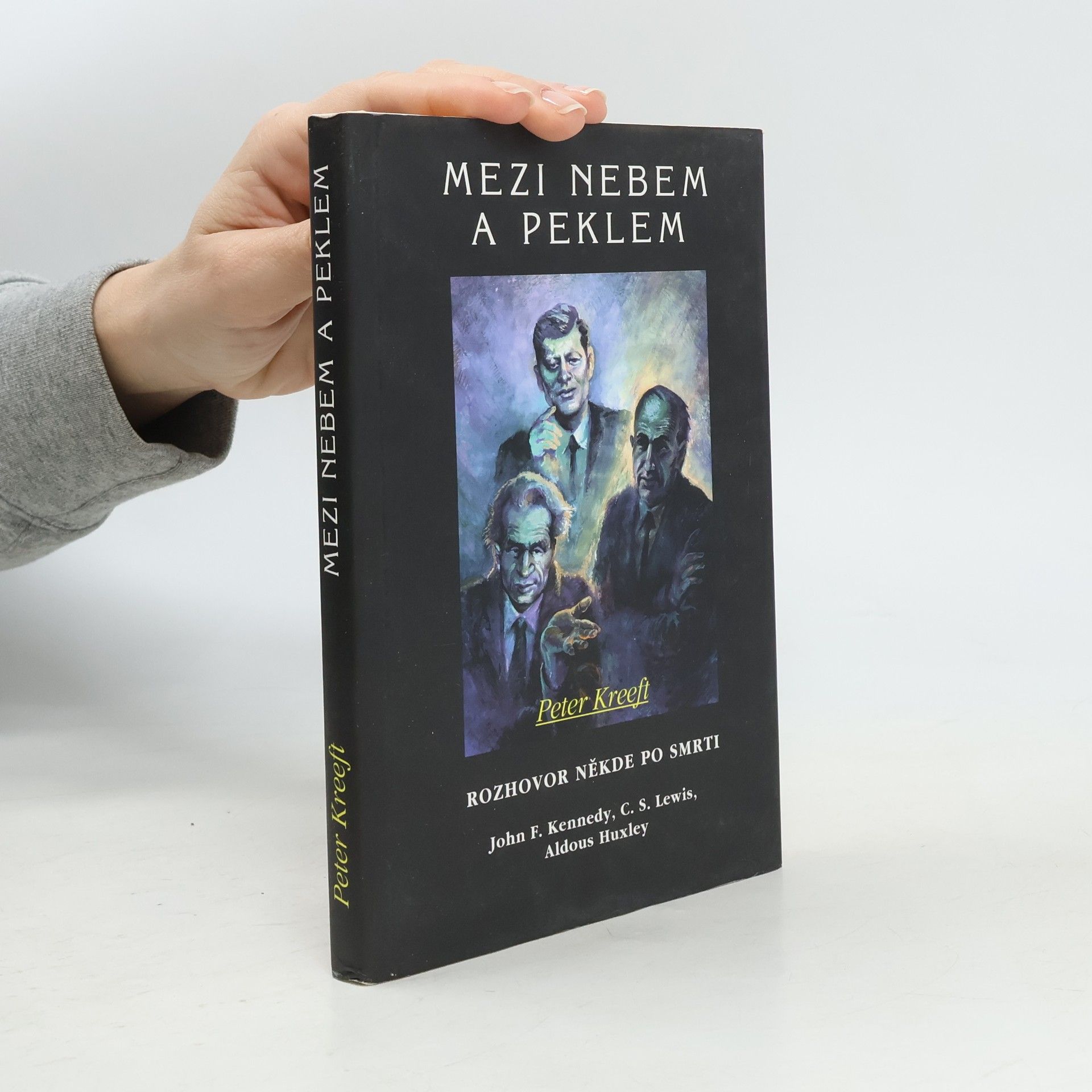 Peter Kreeft Mezi nebem a peklem