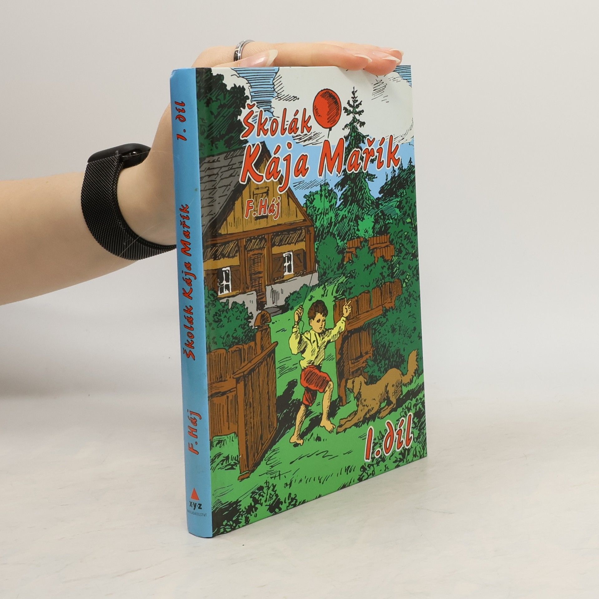 Felix Haj Školák Kája Mařík. 1. díl