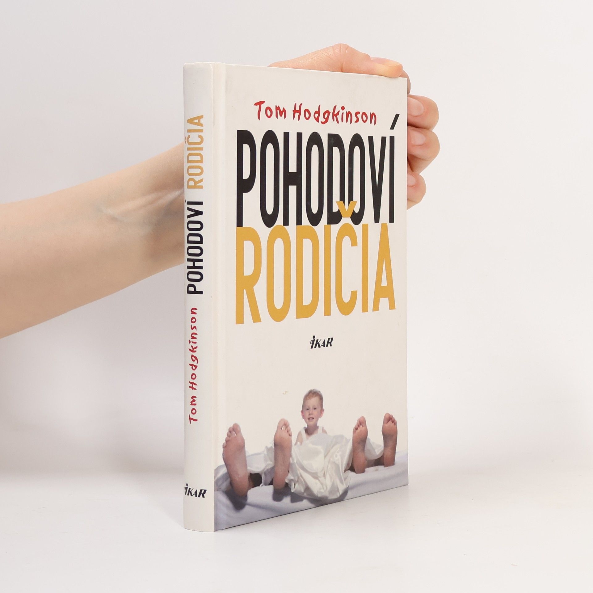 Tom Hodgkinson Pohodoví rodičia