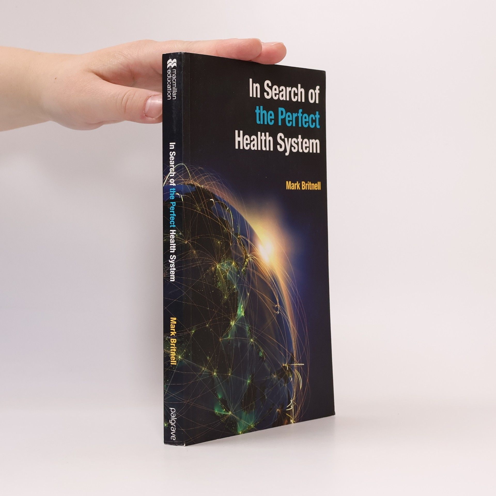 Mark Britnell In Search of the Perfect Health System