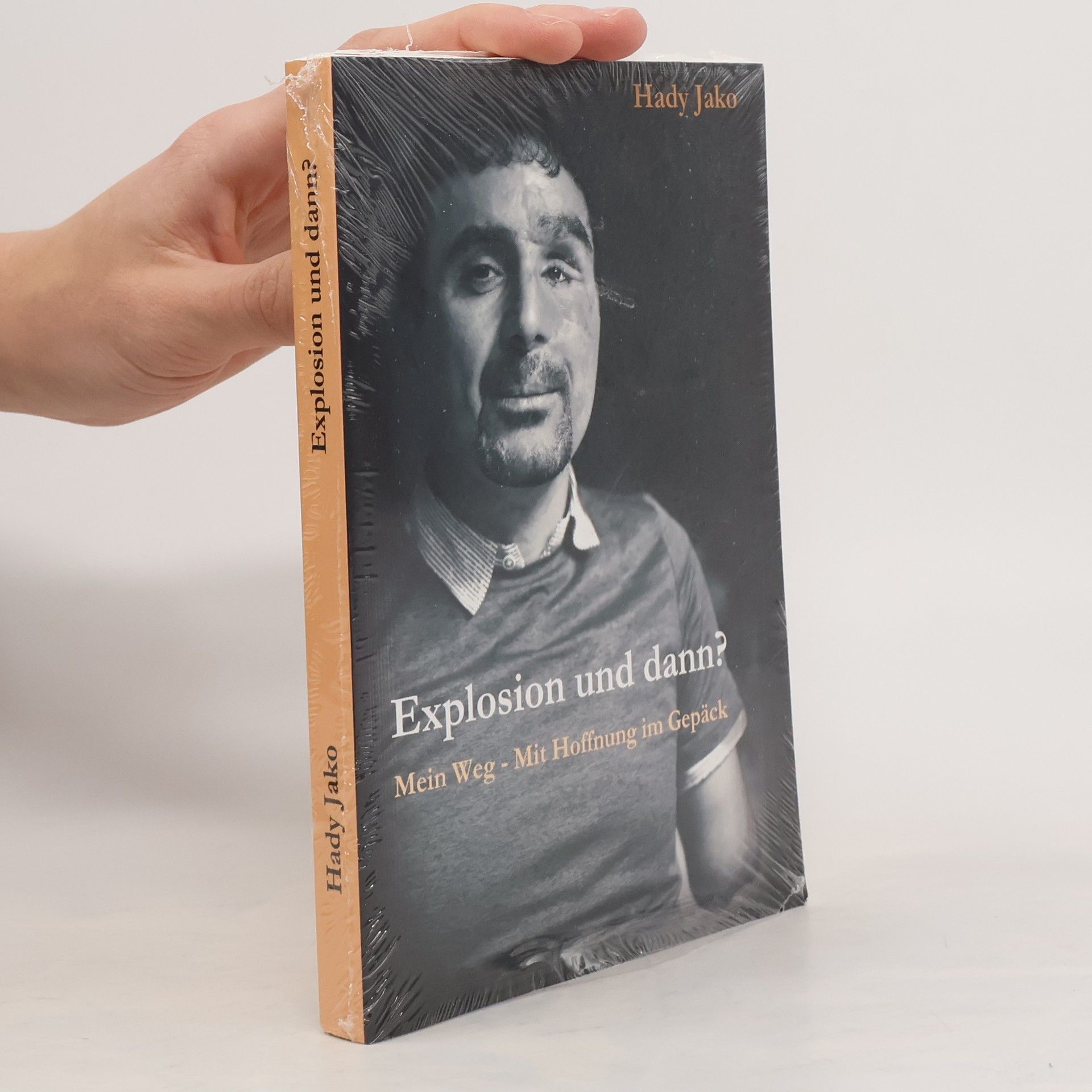 Hady Jako Explosion und dann? Mein Weg - Mit Hoffnung im Gepäck