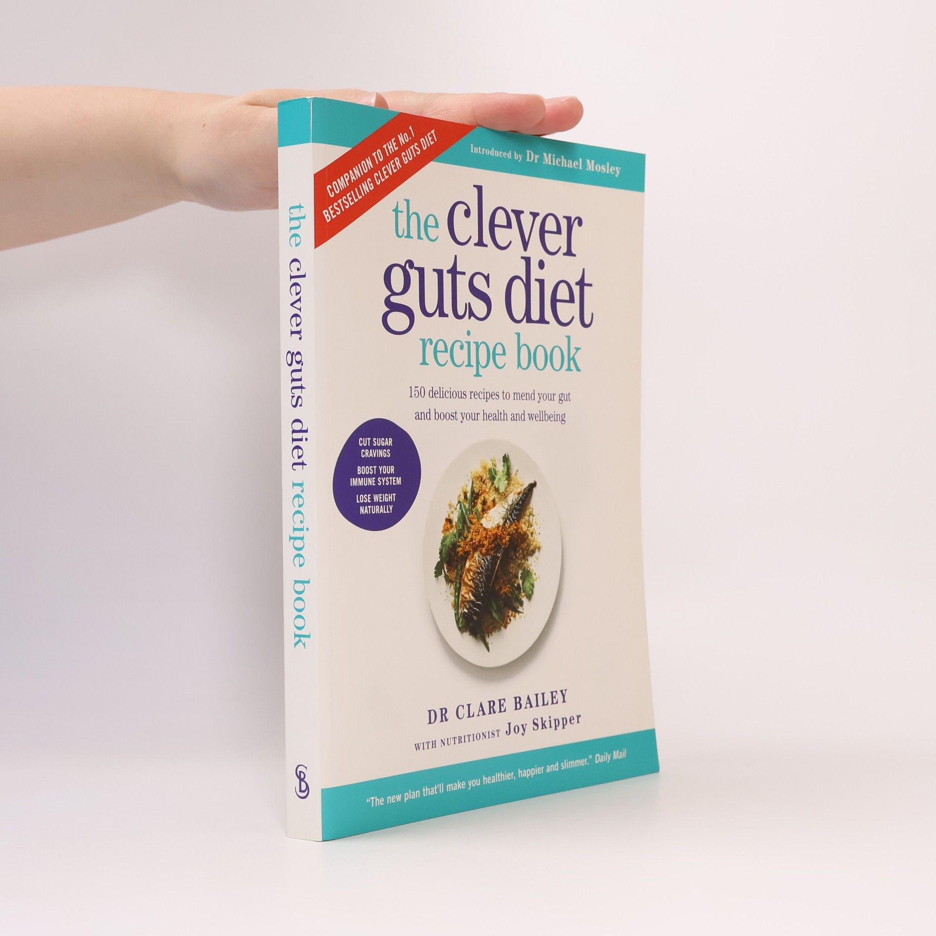 Dr. Claire Bailey The Clever Guts Recipe Book
