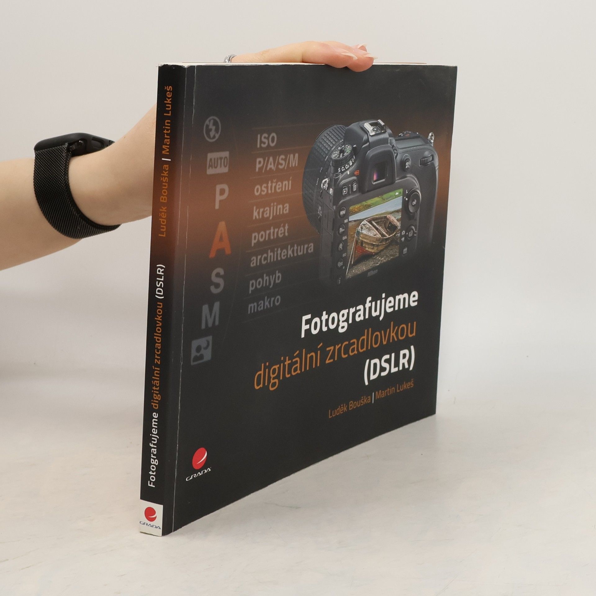 Martin Lukes Fotografujeme digitální zrdcadlovkou