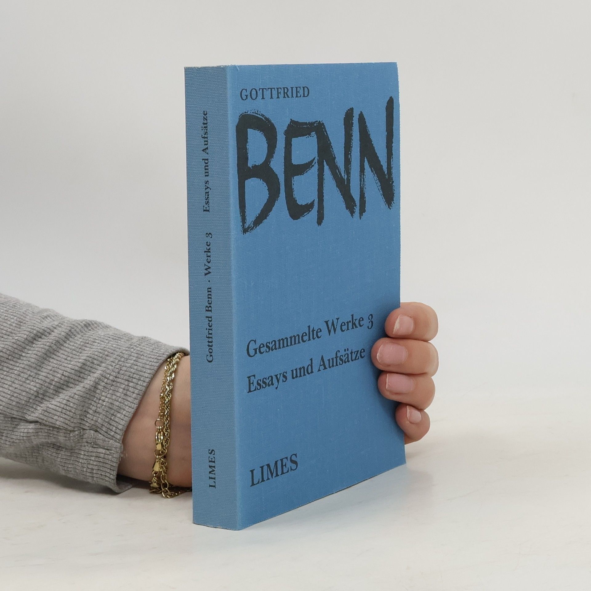 Gottfried Benn Gesammelte Werke 3. Essays und Aufsätze