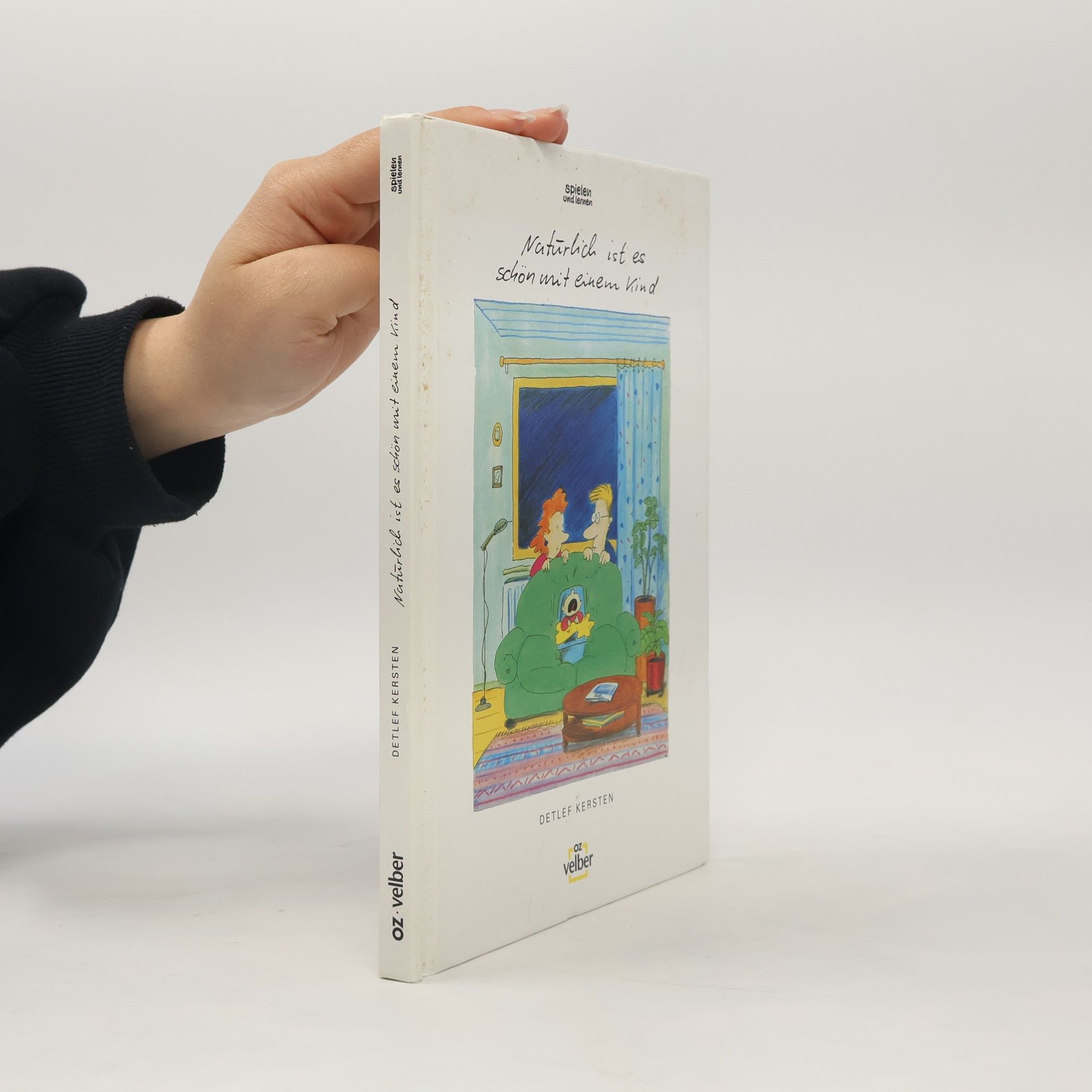 Detlef Kersten Natürlich ist es schön mit einem Kind