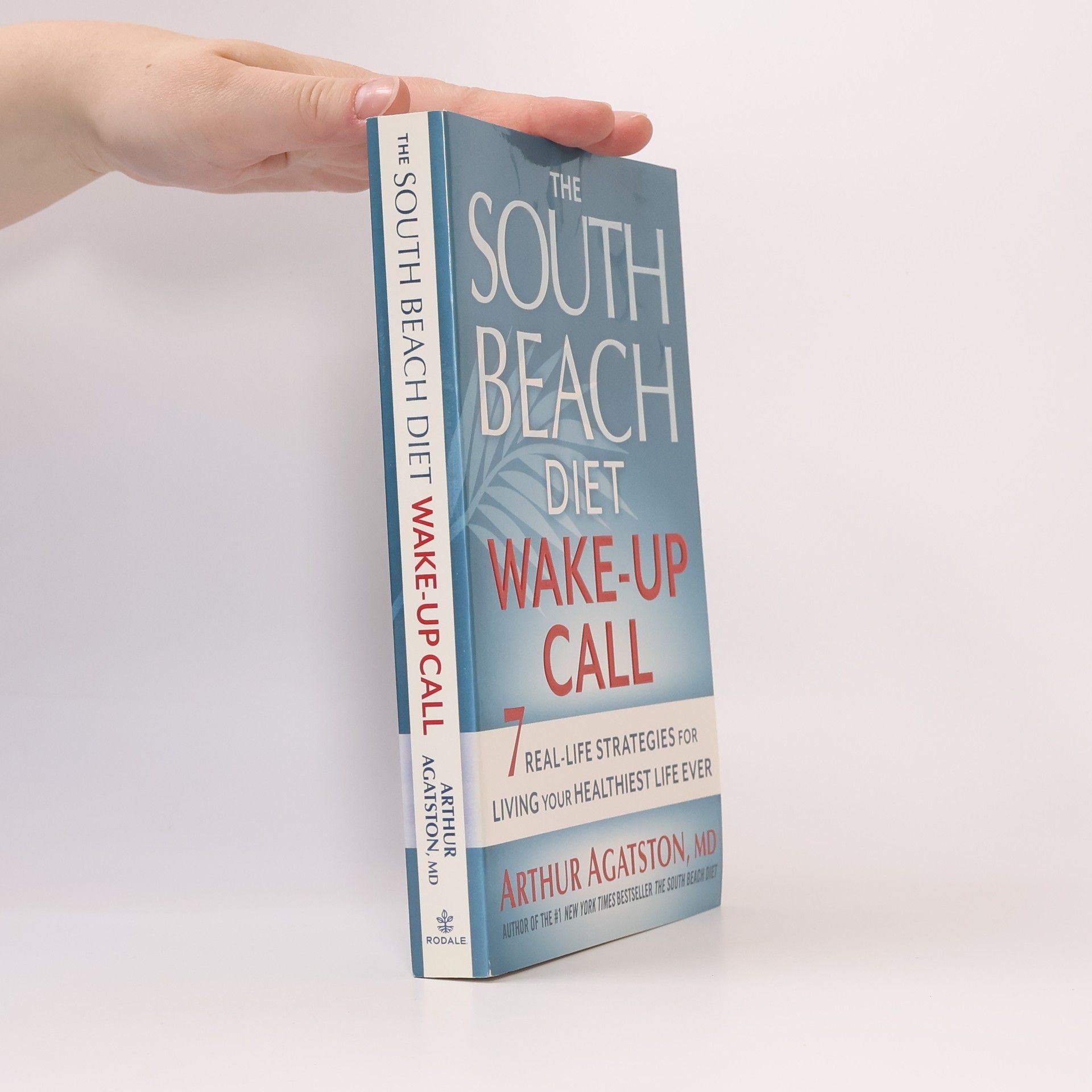 Arthur Agatston The South Beach Diet Wake-Up Call