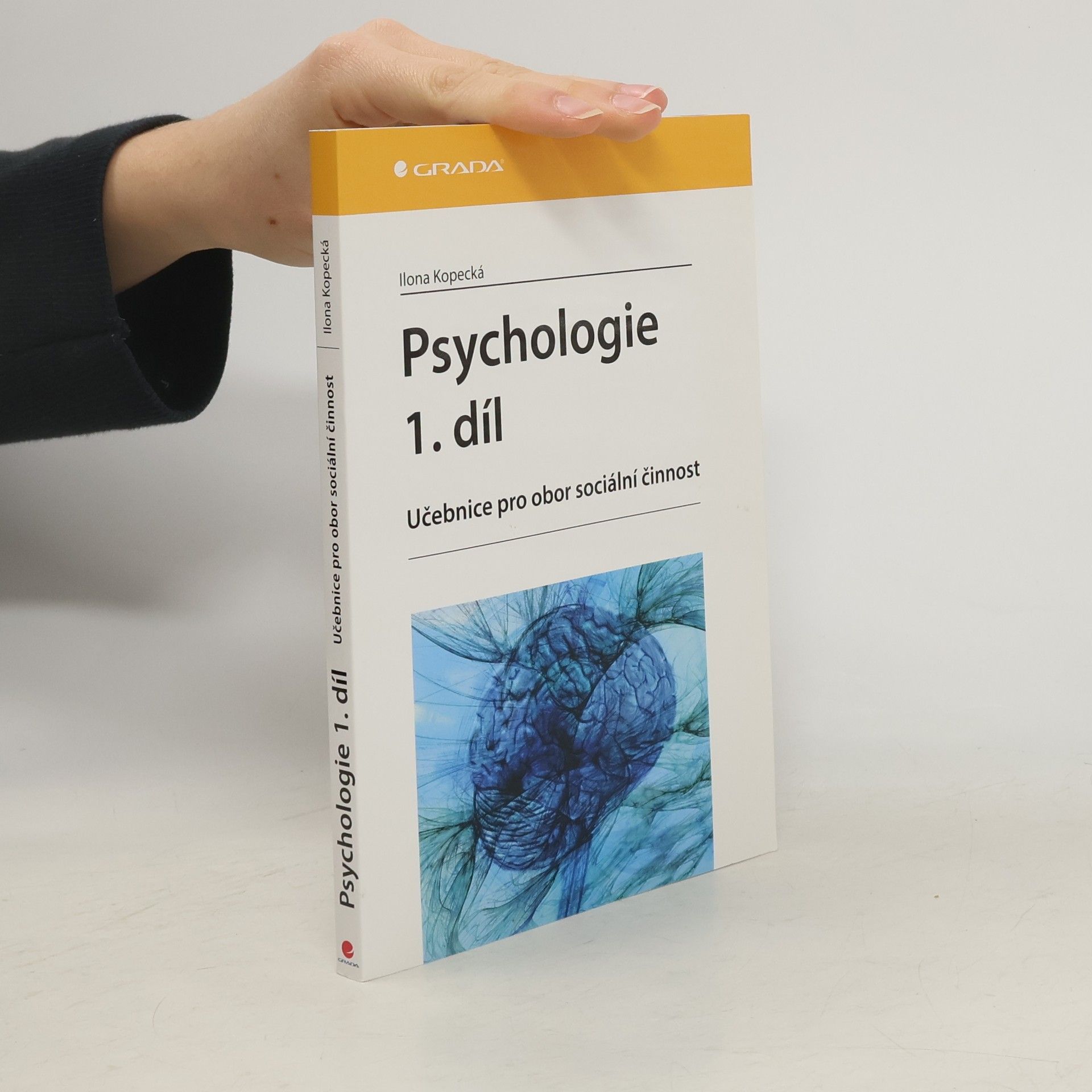 Ilona Kopecká Psychologie : učebnice pro obor sociální činnost. 1. díl