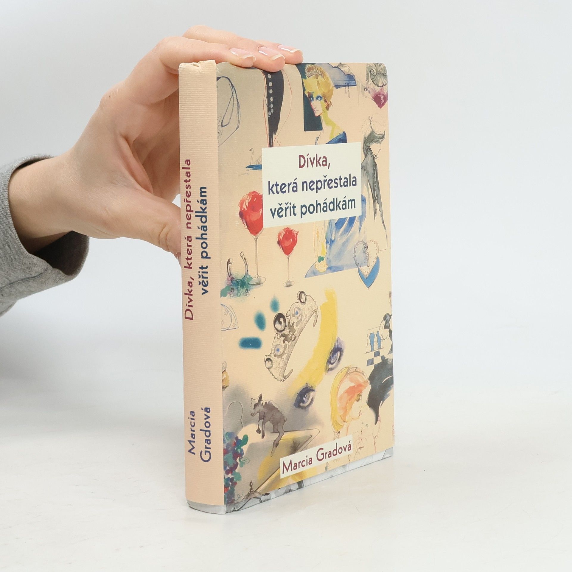 Marcia Grad Dívka, která nepřestala věřit pohádkám