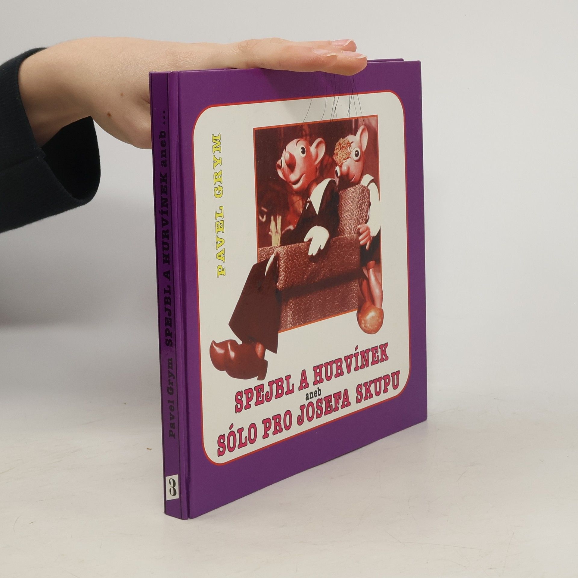 Pavel Grym Spejbl a Hurvínek aneb sólo pro Josefa Skupu
