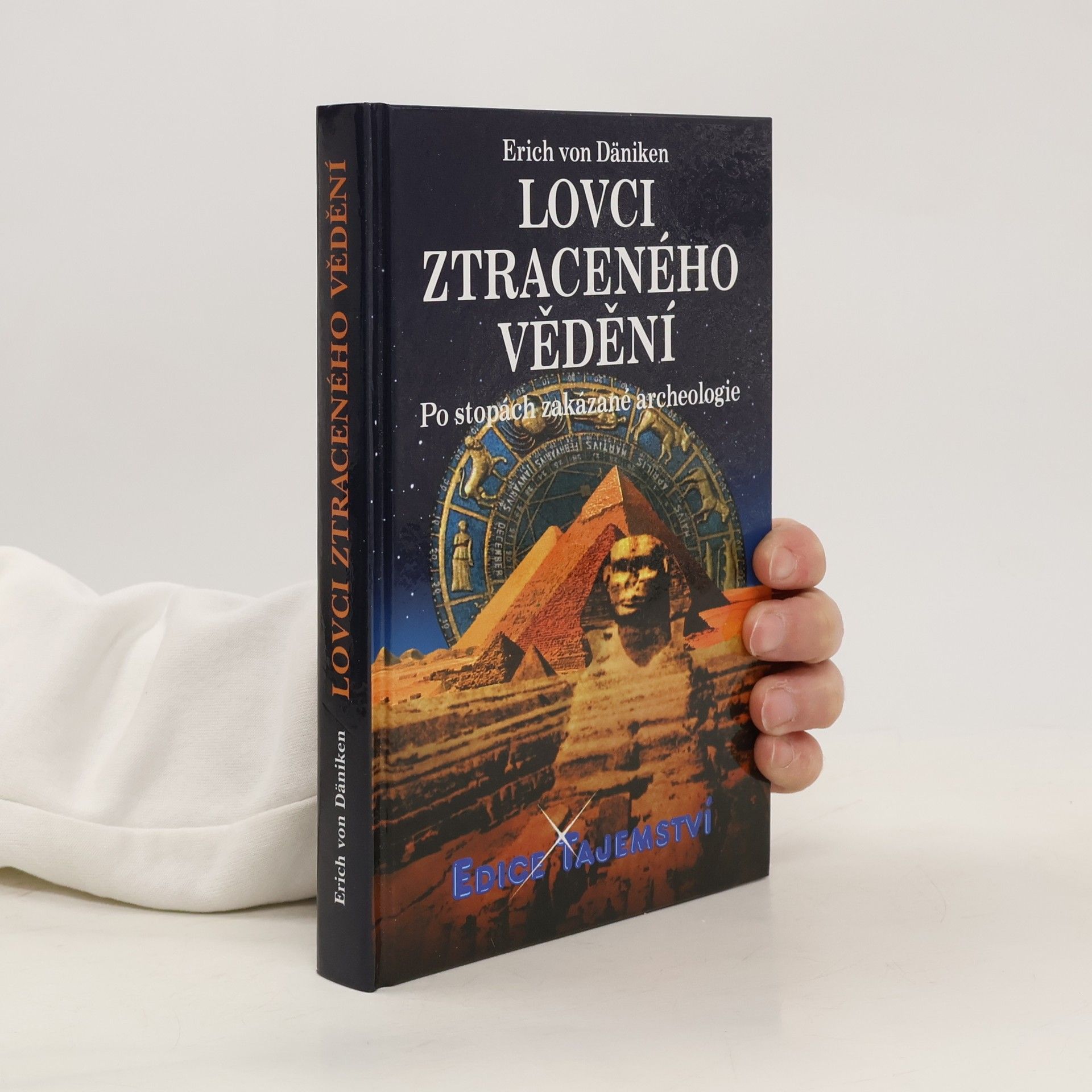 Lovci ztraceného vědění. Po stopách zakázané archeologie
