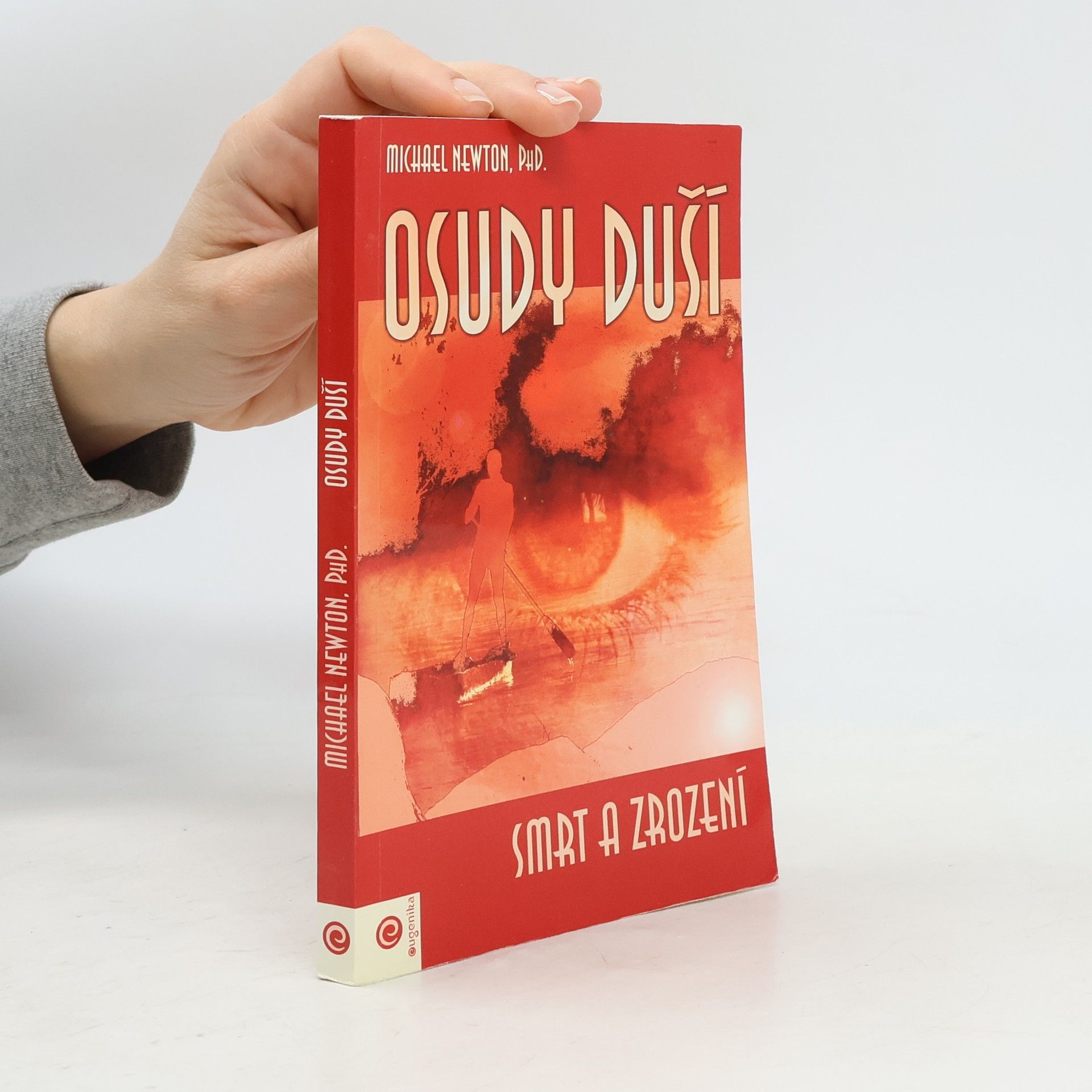 Michael Newton Osudy duší : smrt a zrození