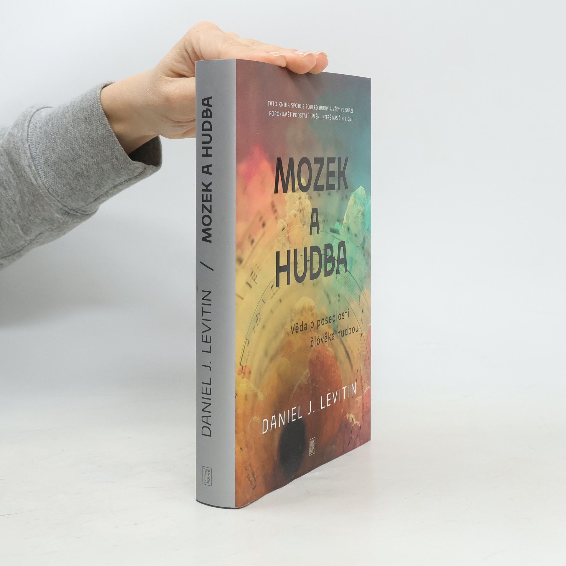 Dana Balatková Mozek a hudba. věda o posedlosti člověka hudbou