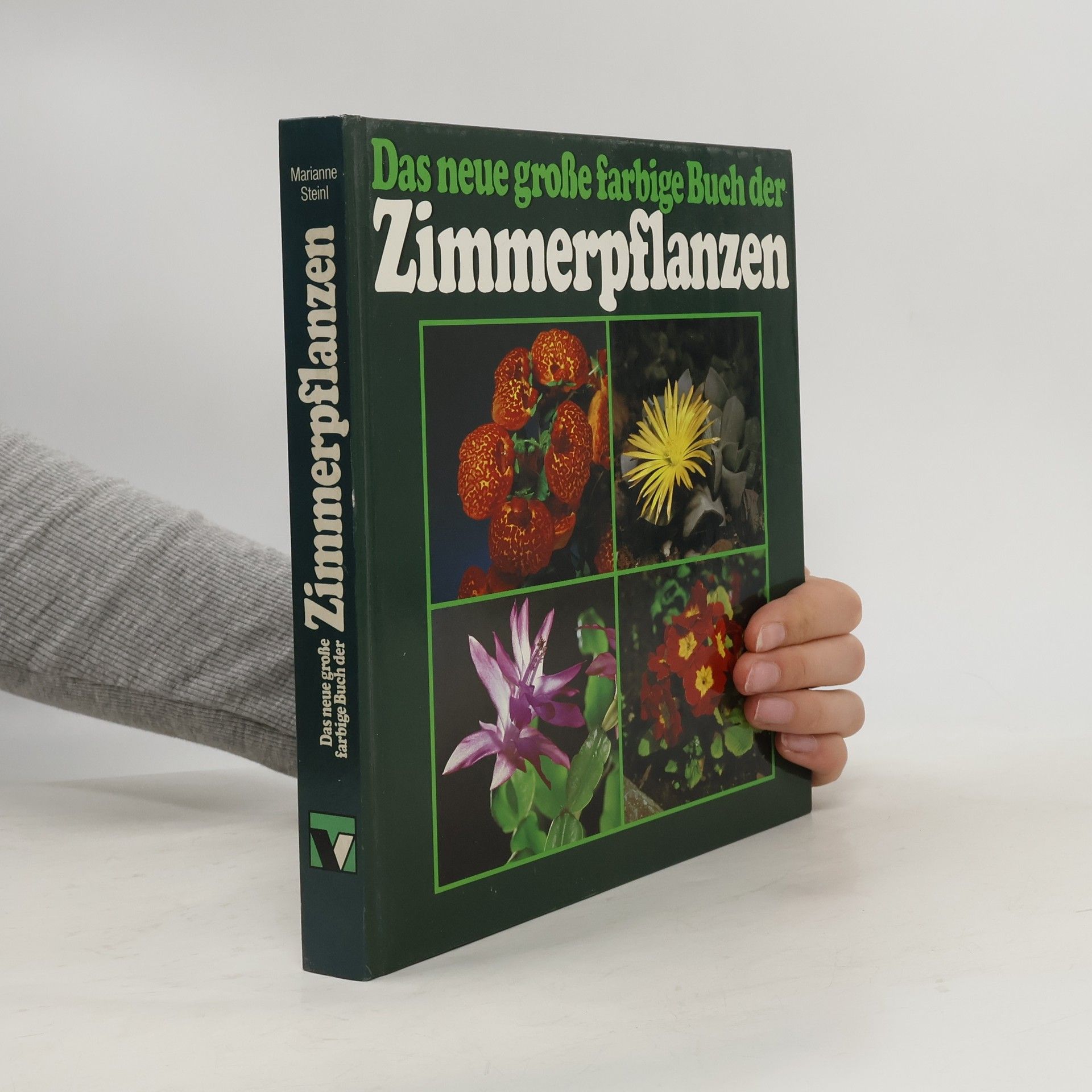 Marianne Steinl Das neue große farbige Buch der Zimmerpflanzen