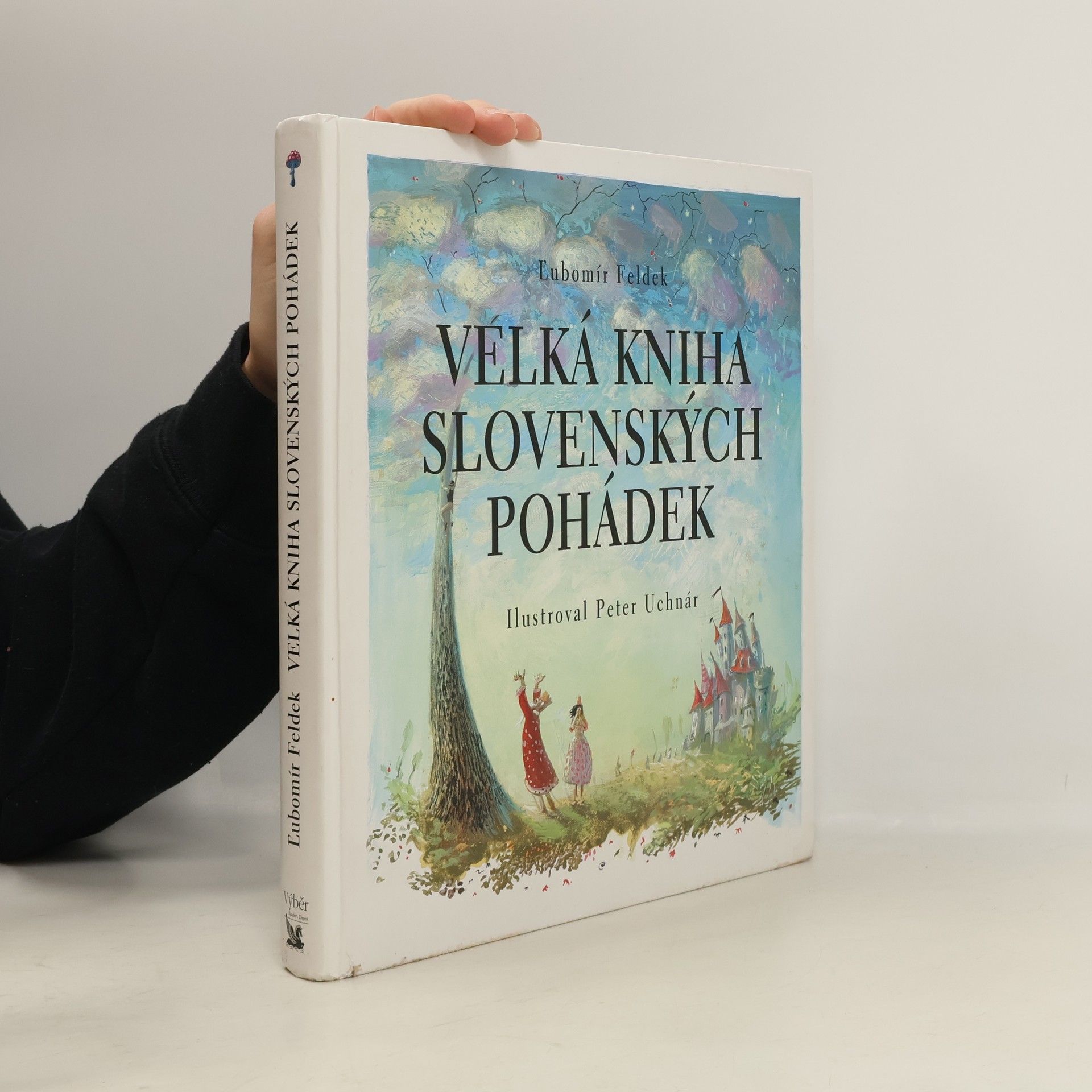 Ľubomír Feldek Velká kniha slovenských pohádek