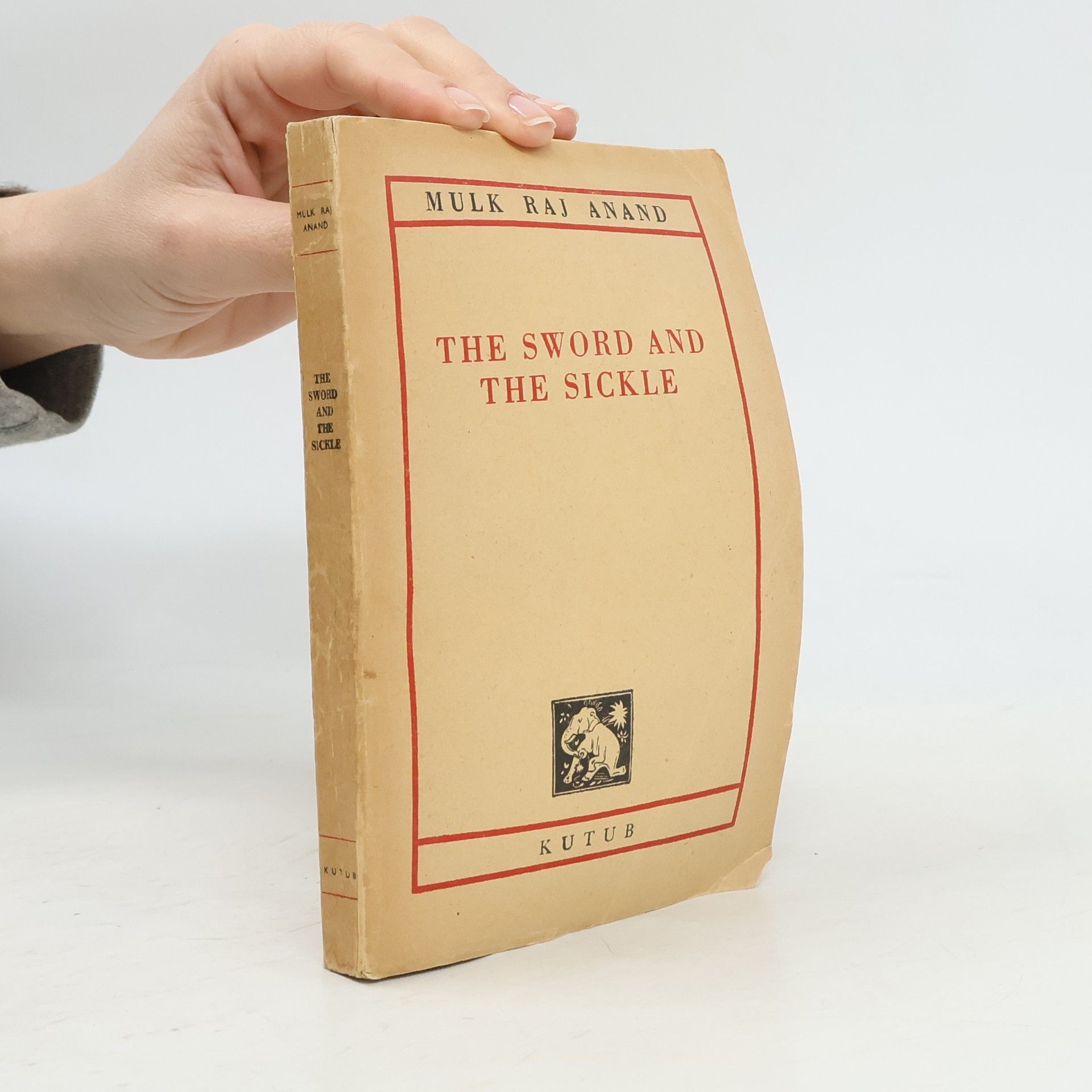 Mulk Raj Anan The Sword and the Sickle