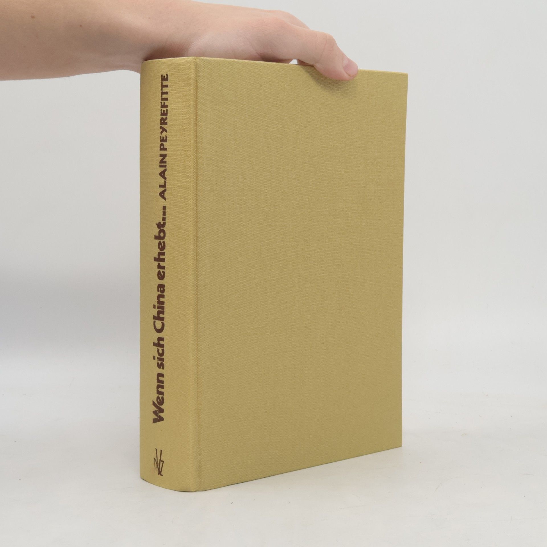 Alain Peyrefitte Wenn sich China erhebt ... erzittert die Welt