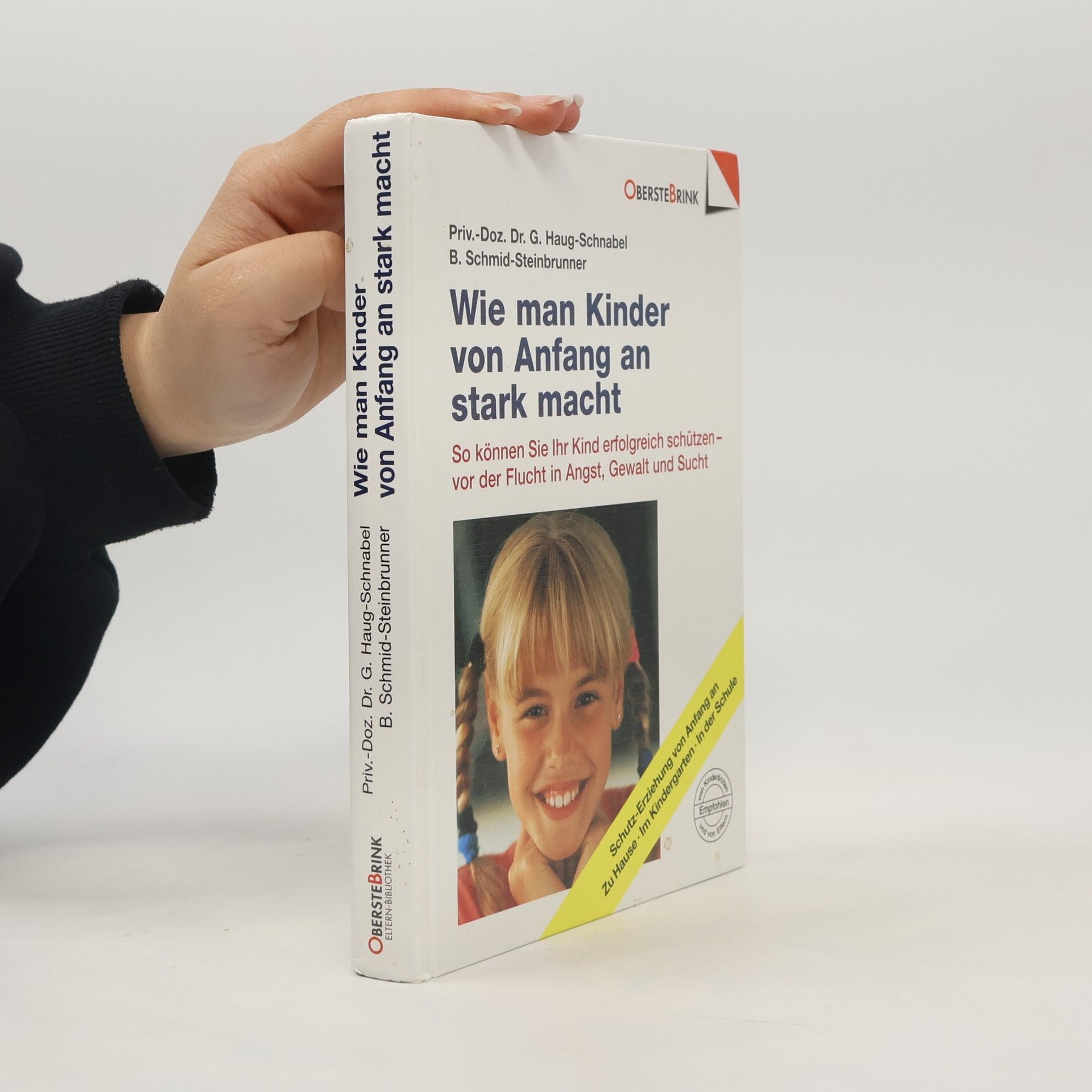 Gabriele Haug-Schnabel Wie man Kinder von Anfang an stark macht