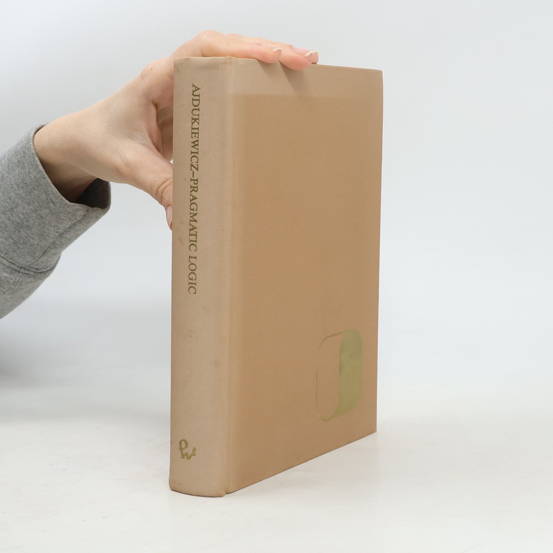 Olgierd Wojtasiewicz Synthese Library - 62: Pragmatic Logic