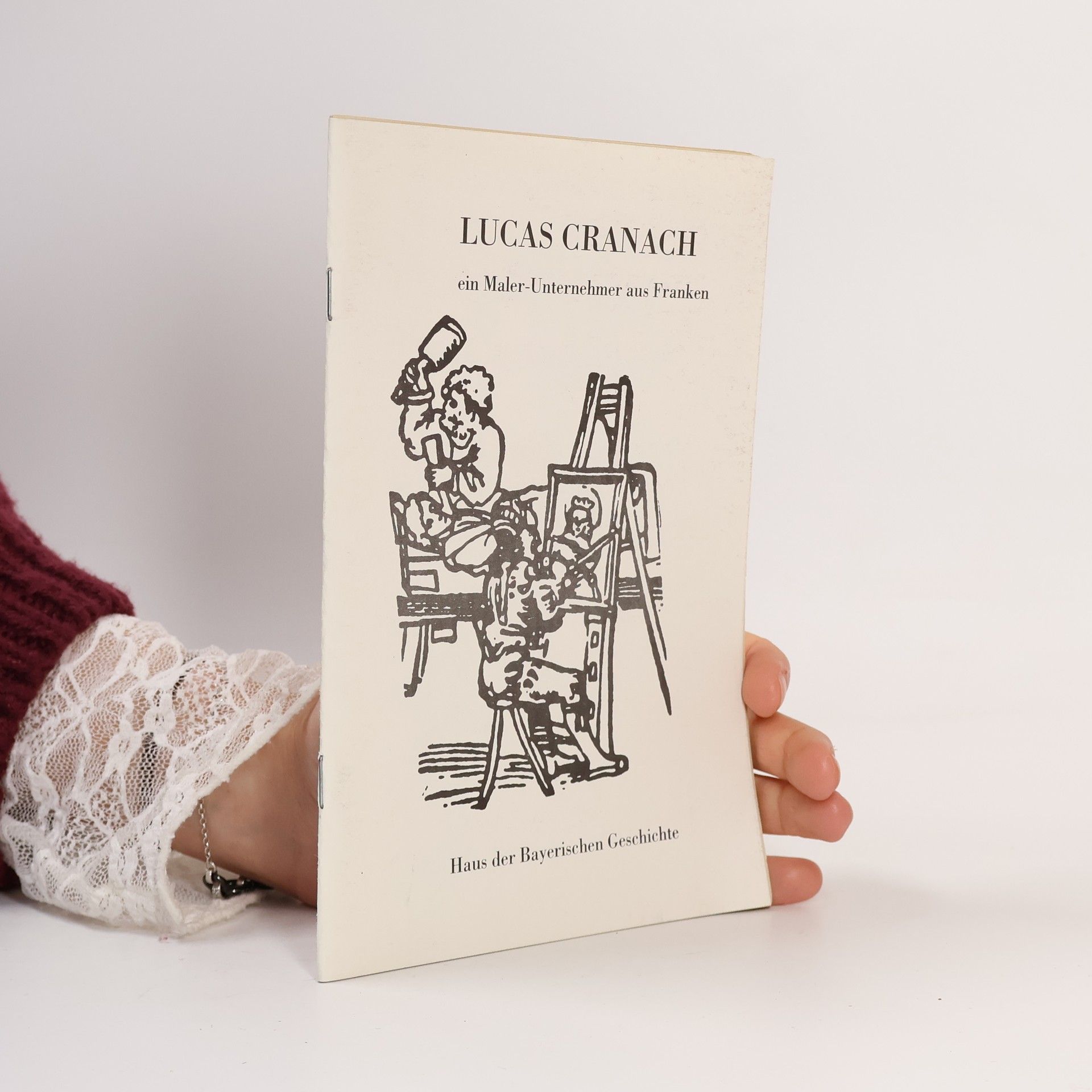 Autorenkollektiv Lucas Cranach Ein Maler-Unternehmer Aus Franken