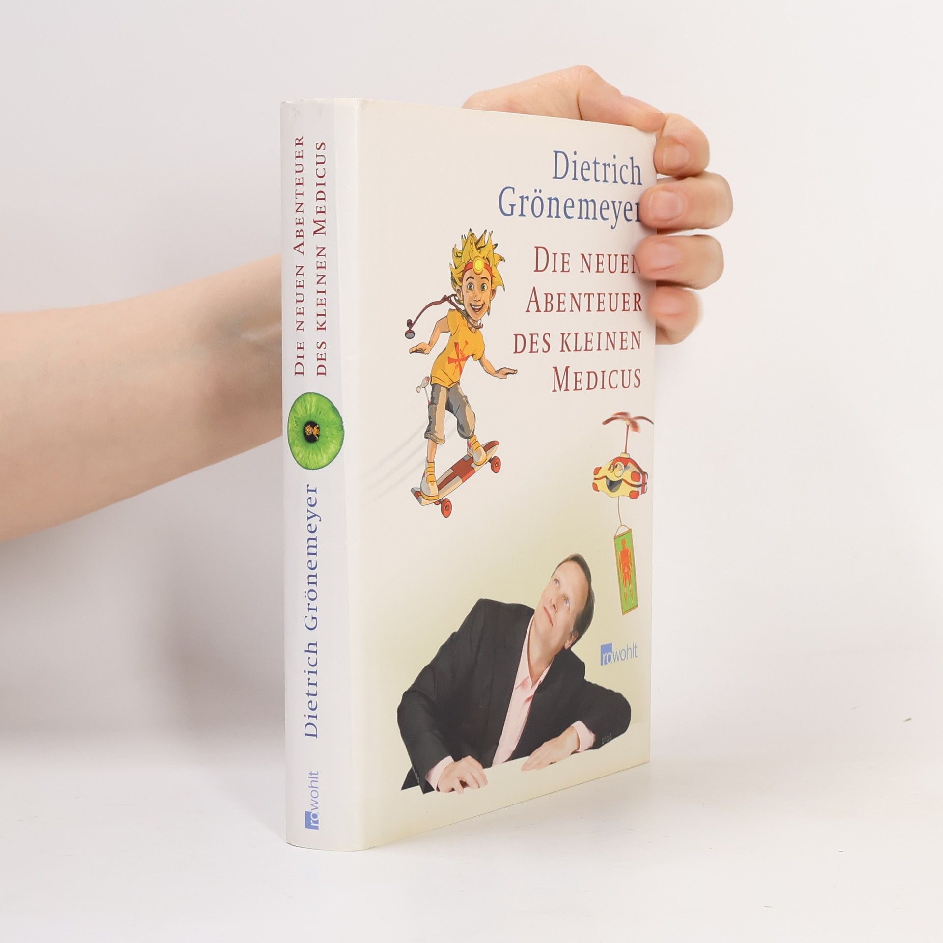 Dietrich Grönemeyer Die neuen Abenteuer des kleinen Medicus