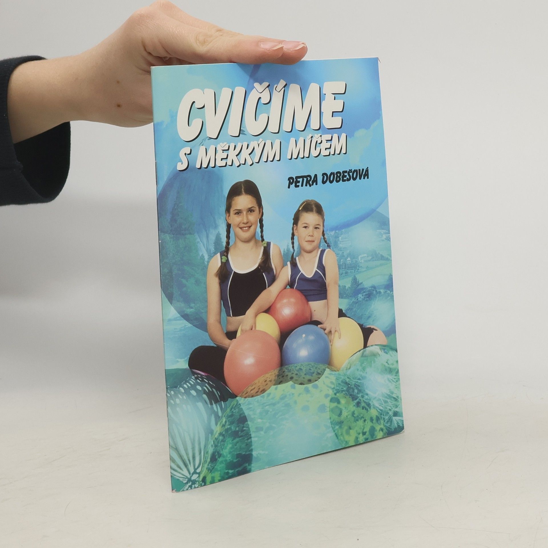 Petra Dobešová Cvičíme s měkkým míčem