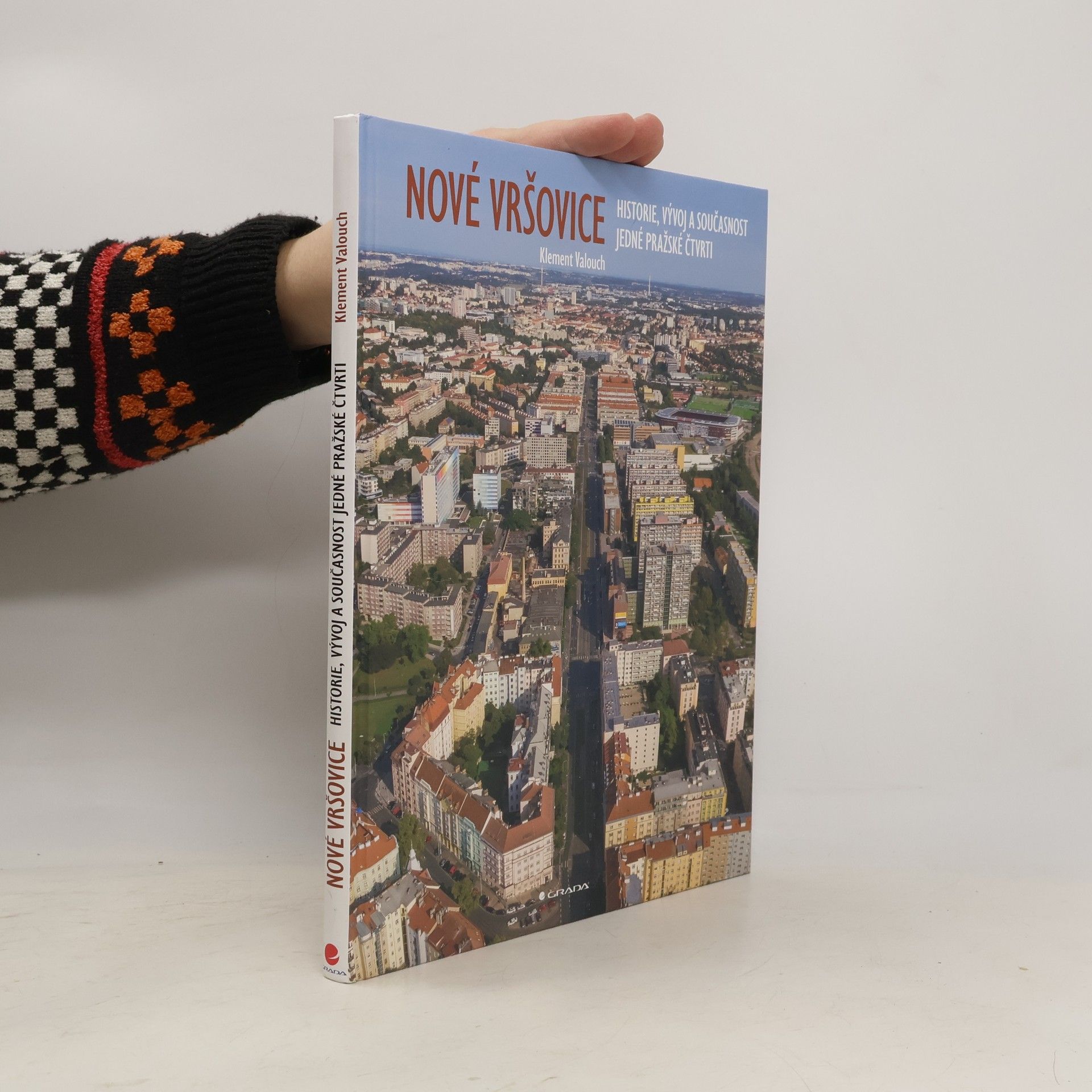 Valouch Klement Nové Vršovice - Historie, vývoj a současnost jedné pražské čtvrti