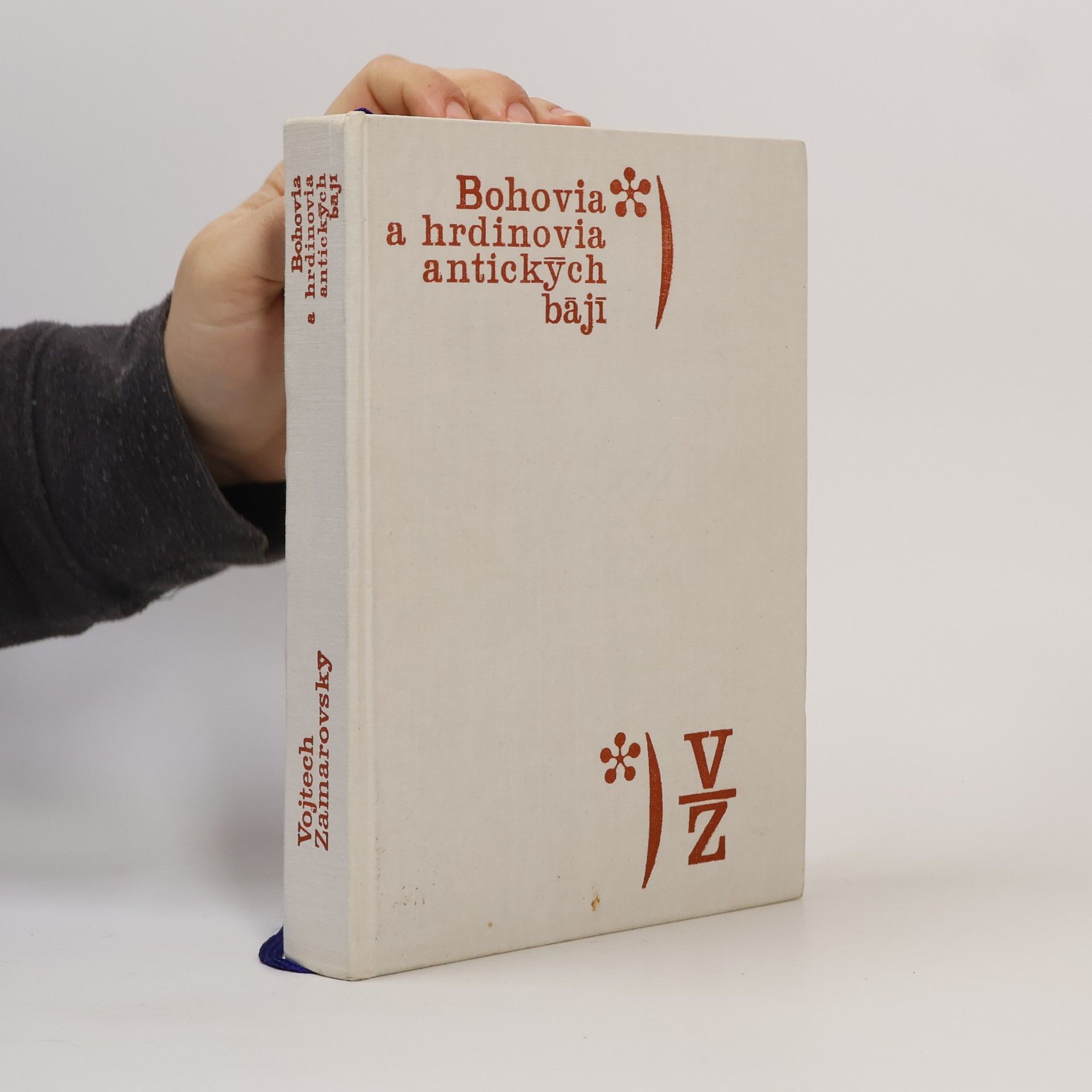 Vojtech Zamarovský Bohovia a hrdinovia antických bájí